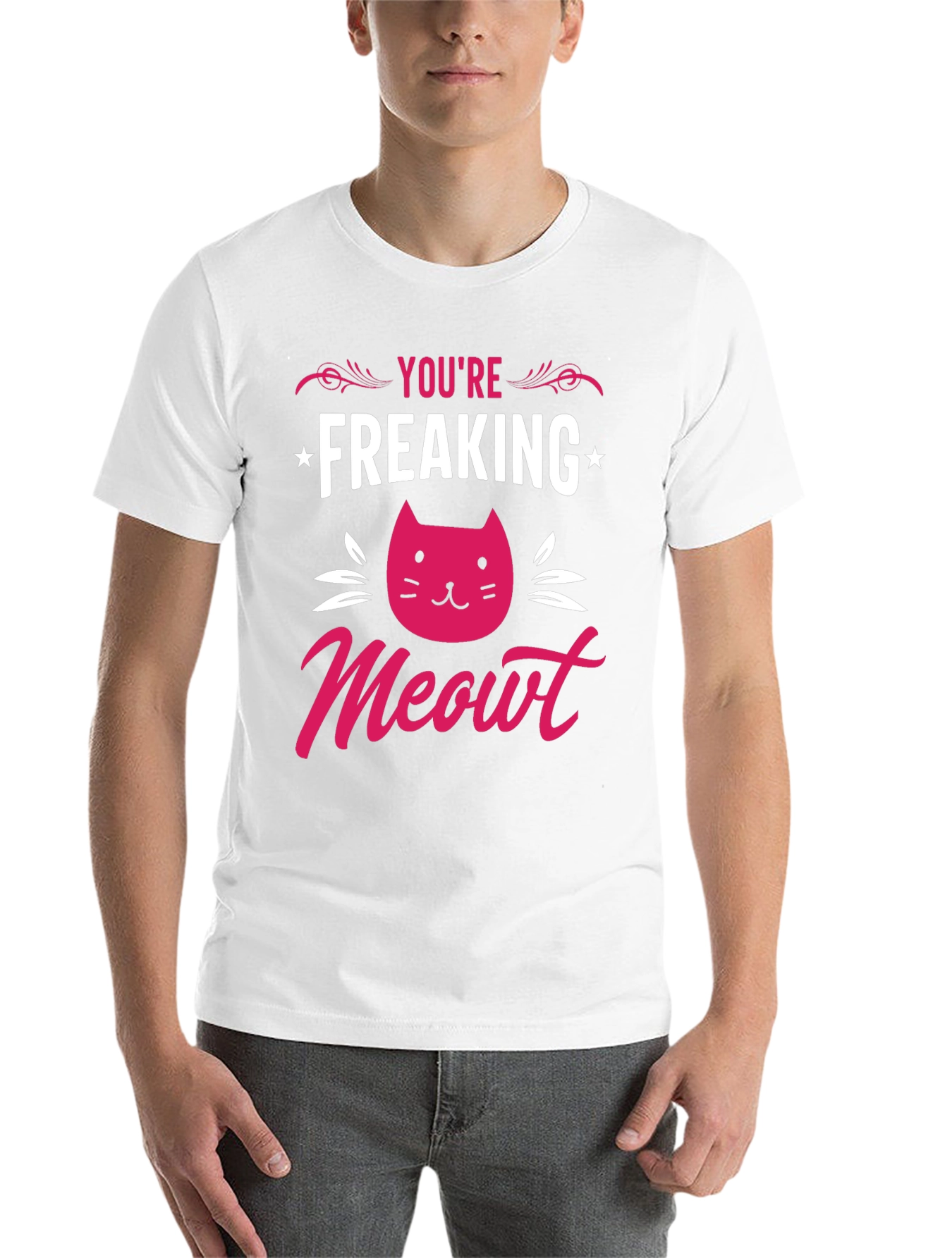 You're Freaking Meowt T-Shirt - 14