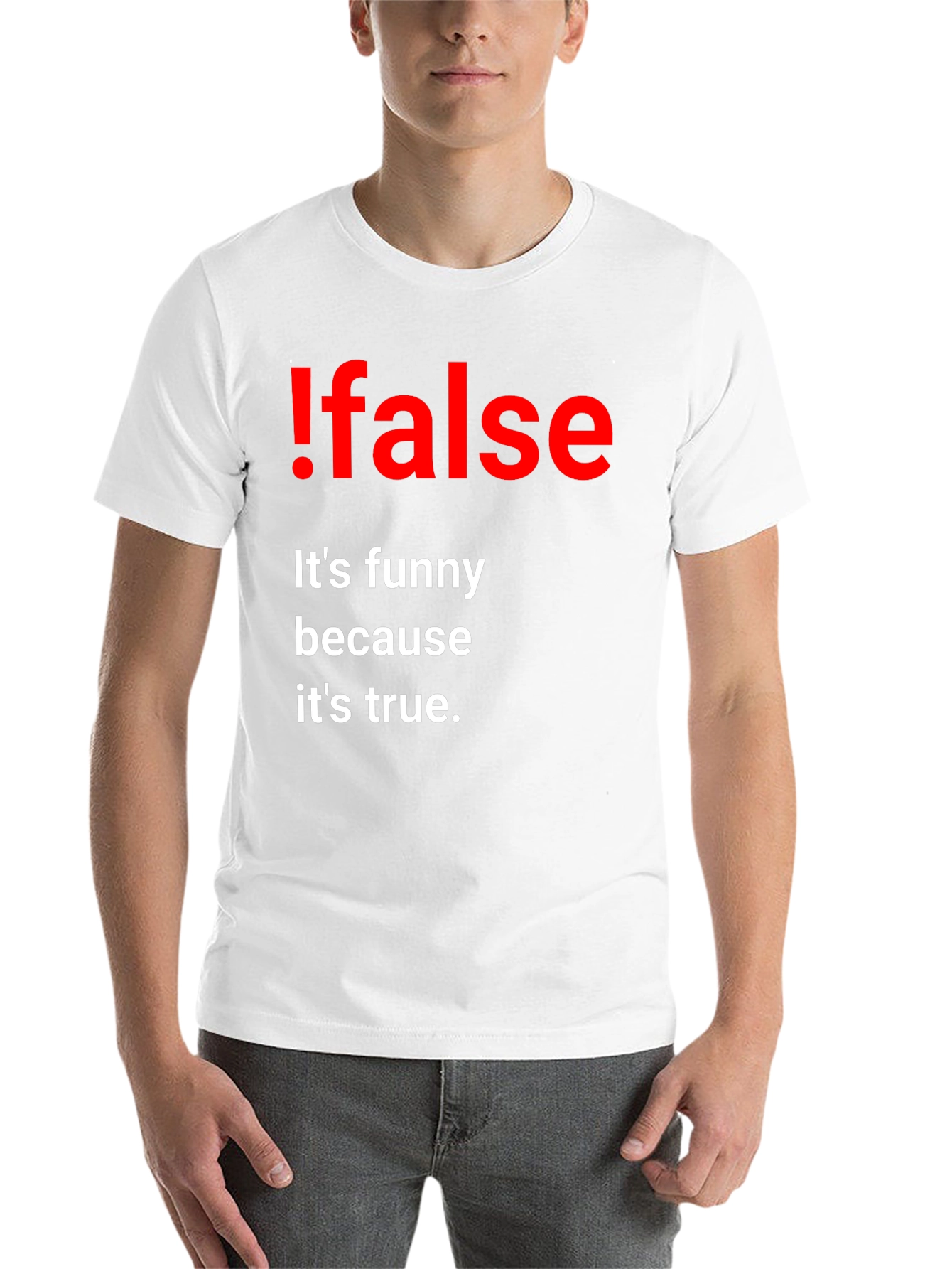 Black !False Funny Programming T-Shirt - It's True! view 14