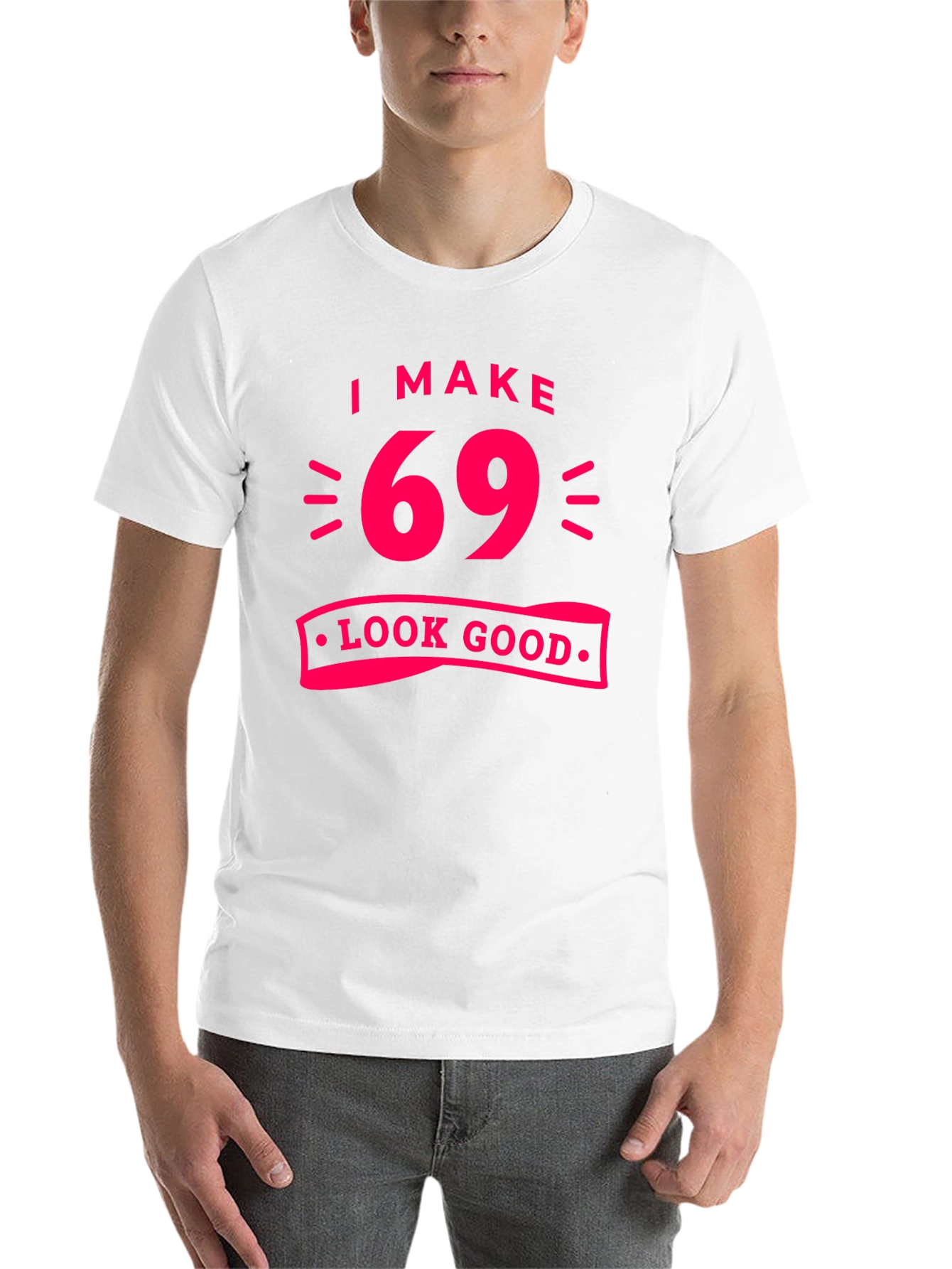Black I Make 69 Look Good T-Shirt view 14