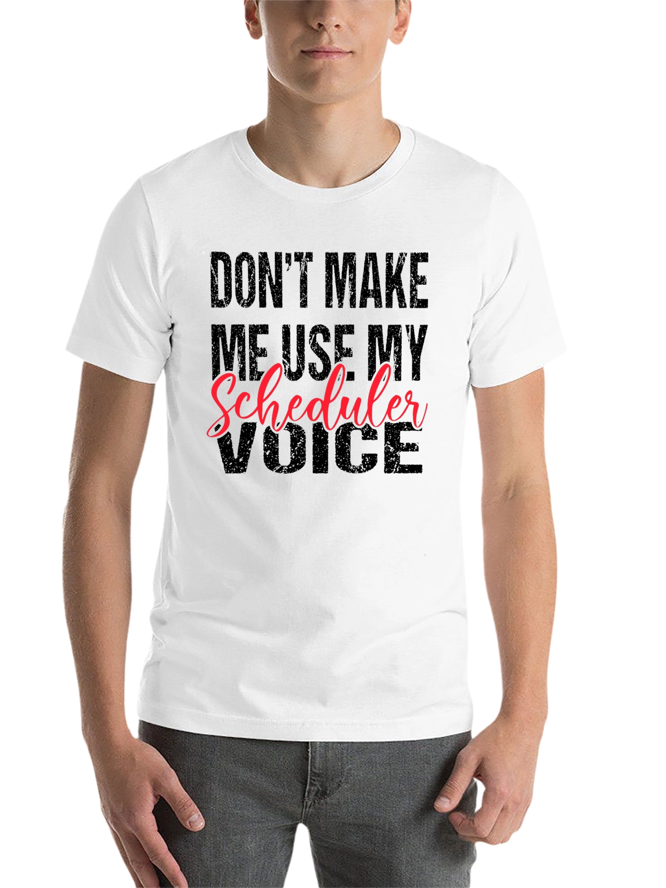 Black Don't Make Me Use My Scheduler Voice Black T-Shirt view 14