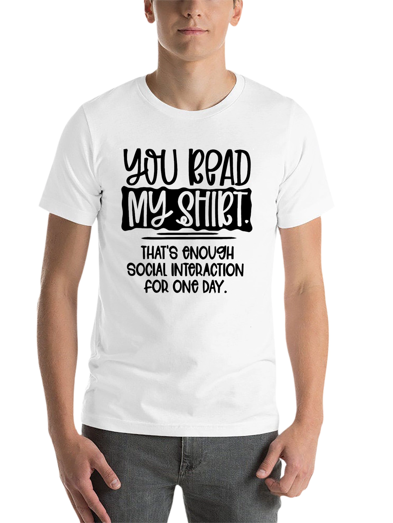 Black You Read My Shirt Social Interaction T-Shirt view 14