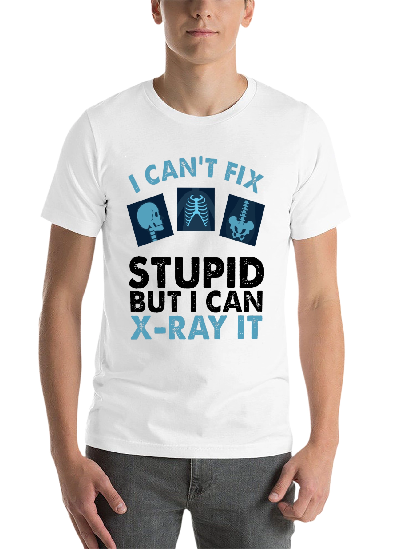 Black Funny X-Ray Technician T-Shirt - Can't Fix Stupid view 14