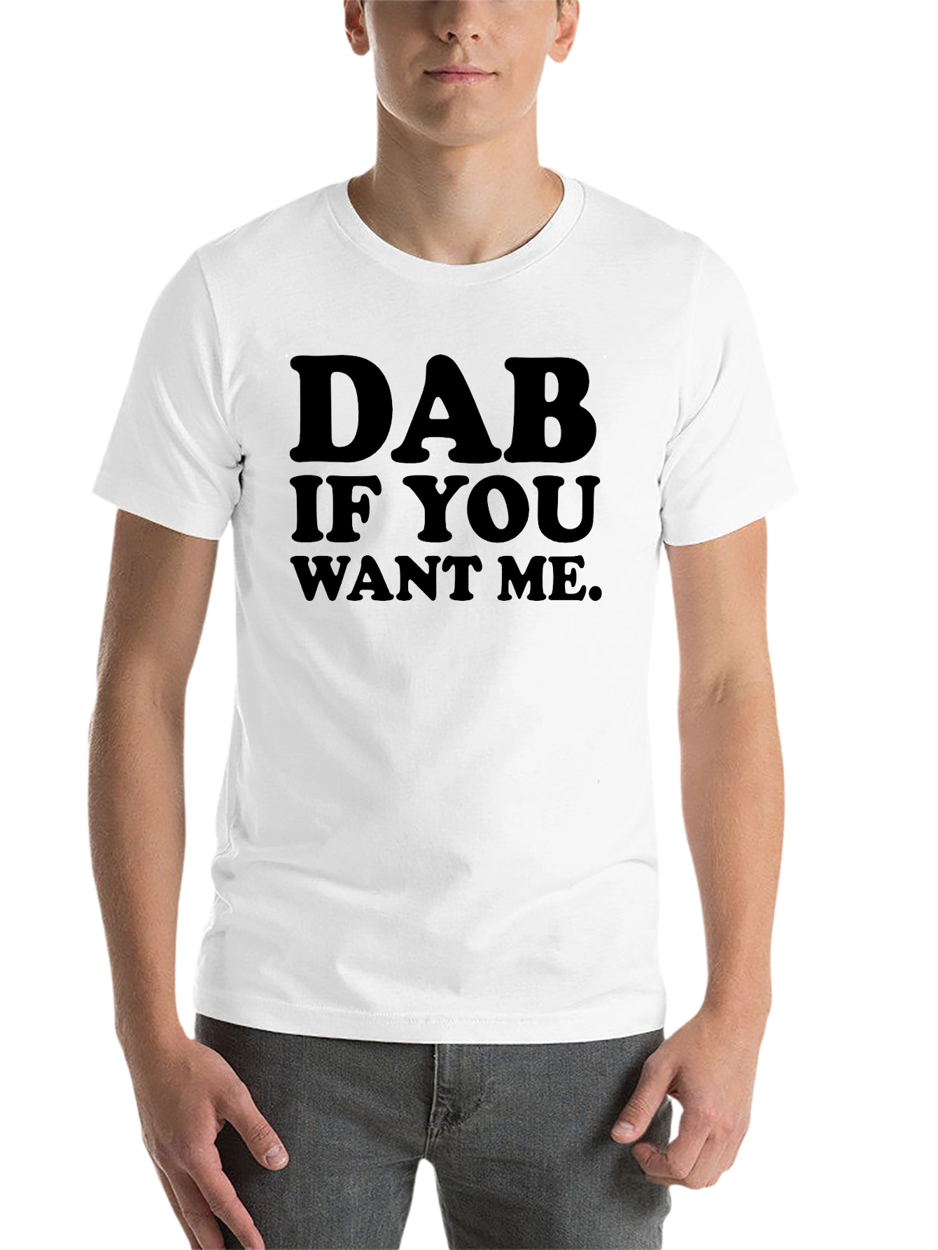 Black Dab If You Want Me T-Shirt view 14