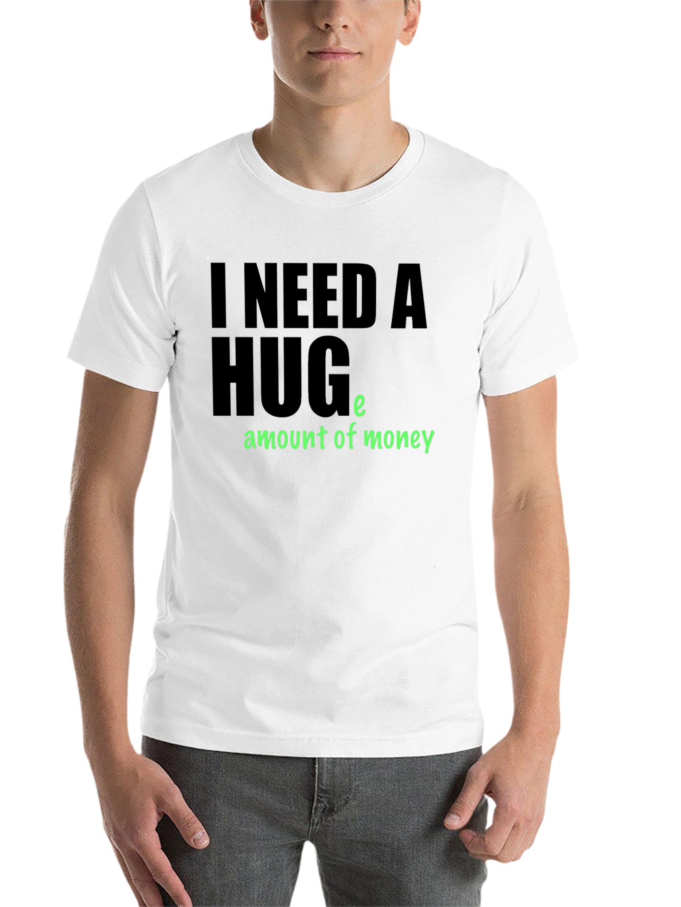Black I Need a Huge Amount of Money T-Shirt view 14