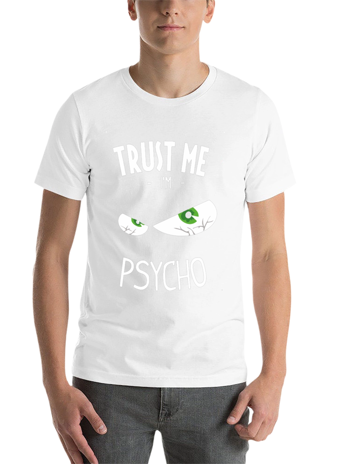 Black Trust Me I'm Psycho Funny Graphic T-Shirt view 14