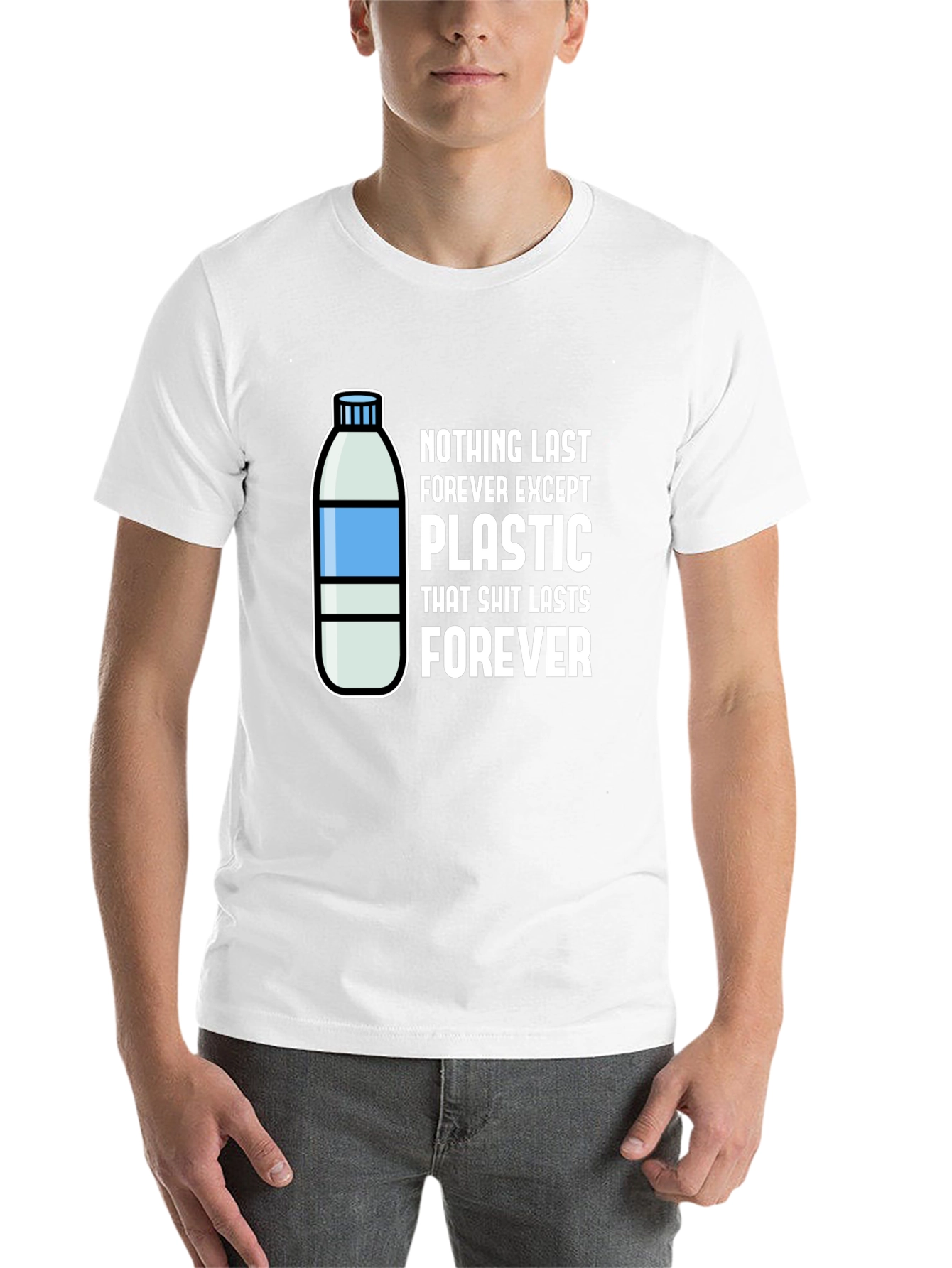 Plastic Lasts Forever T-Shirt - Environmental Humor - 14