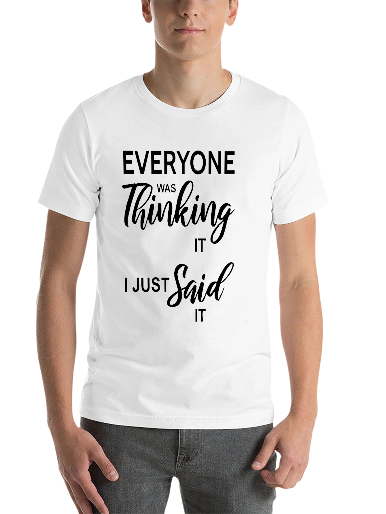 Black Funny Saying Black T-Shirt - "Everyone Was Thinking It" view 14