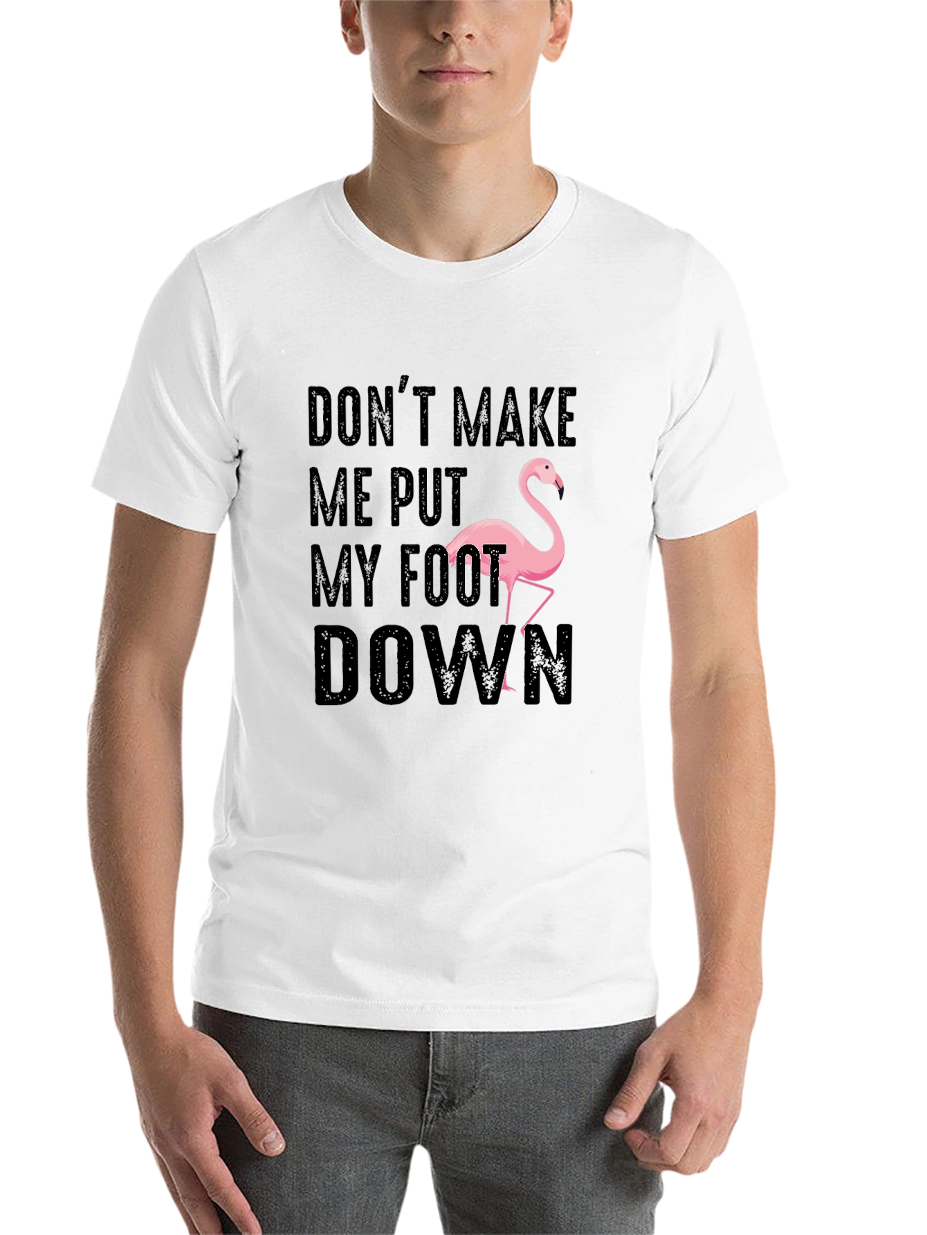 Black Don't Make Me Put My Foot Down Flamingo T-Shirt view 14