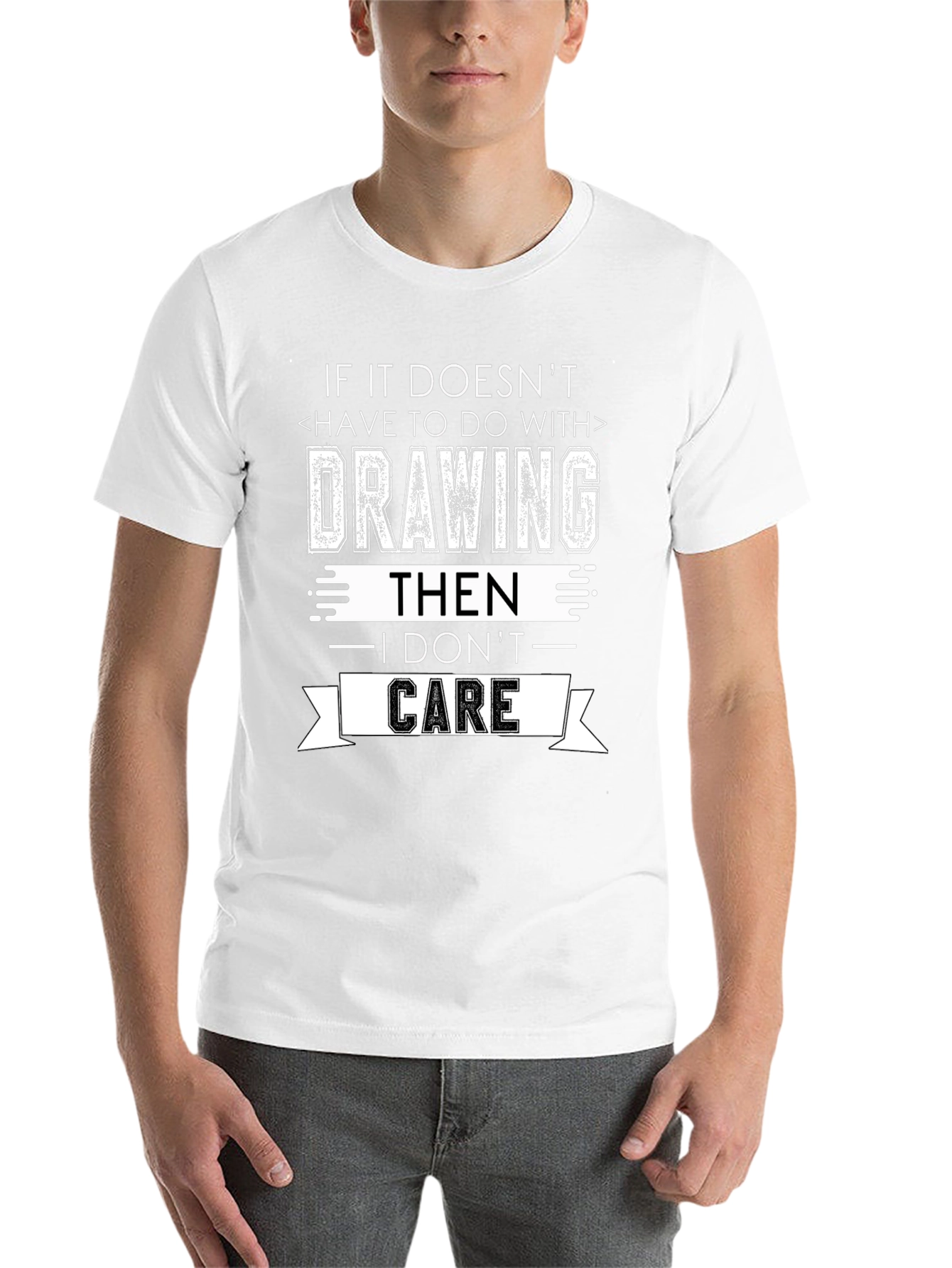 Drawing T-Shirt - I Don't Care Sarcastic Tee - 14
