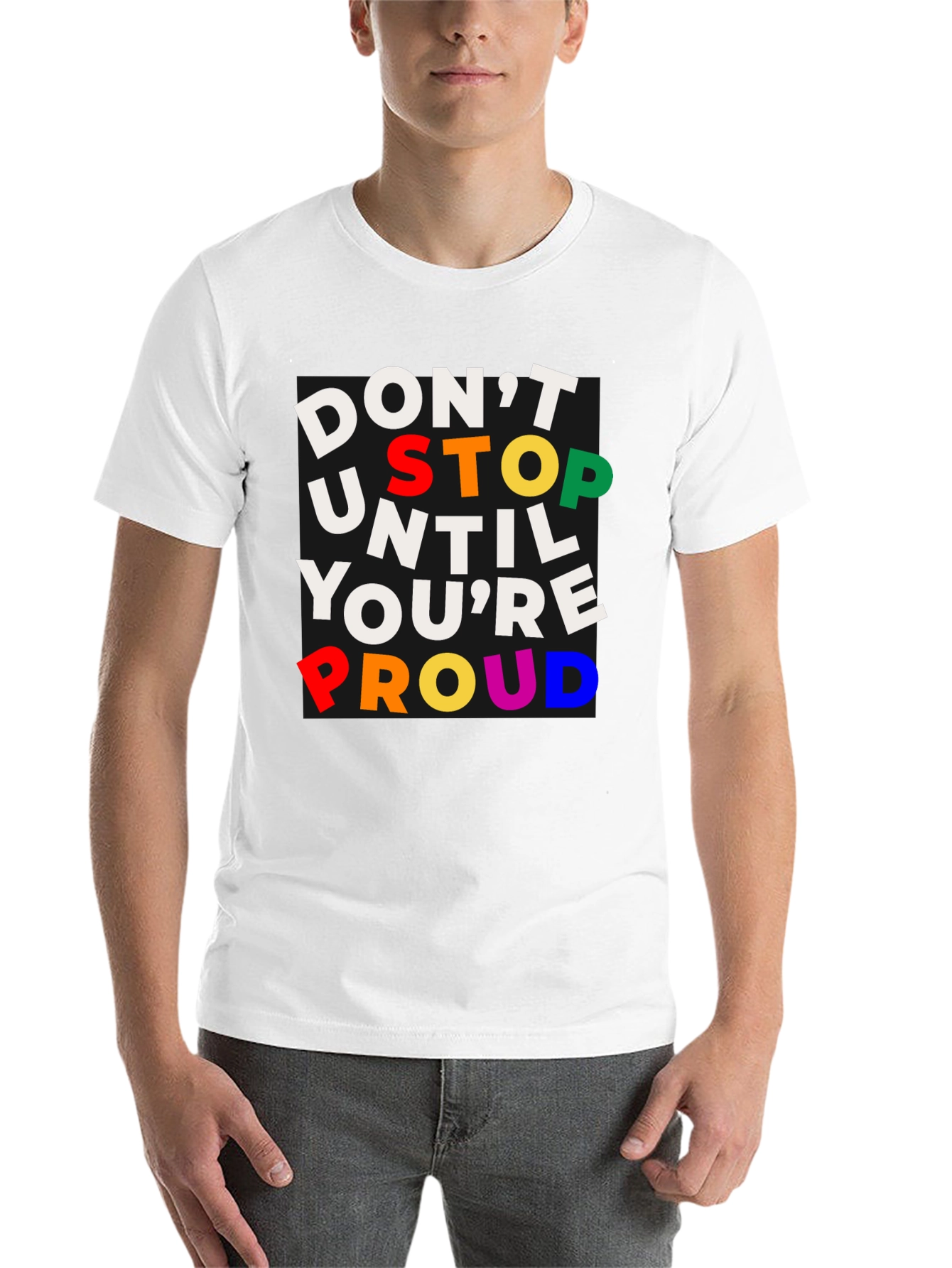 Black Inspirational T-Shirt: Don't Stop Until You're Proud view 14