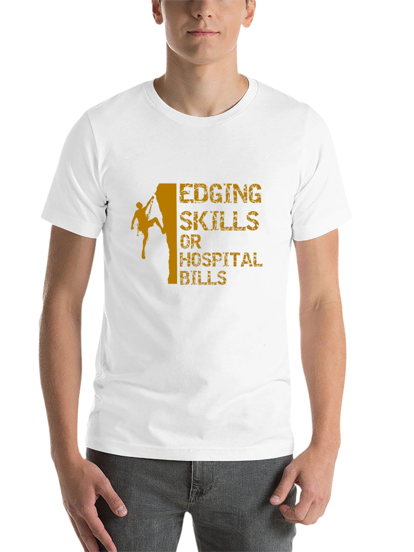 Black Edging Skills or Hospital Bills Climbing T-Shirt view 14