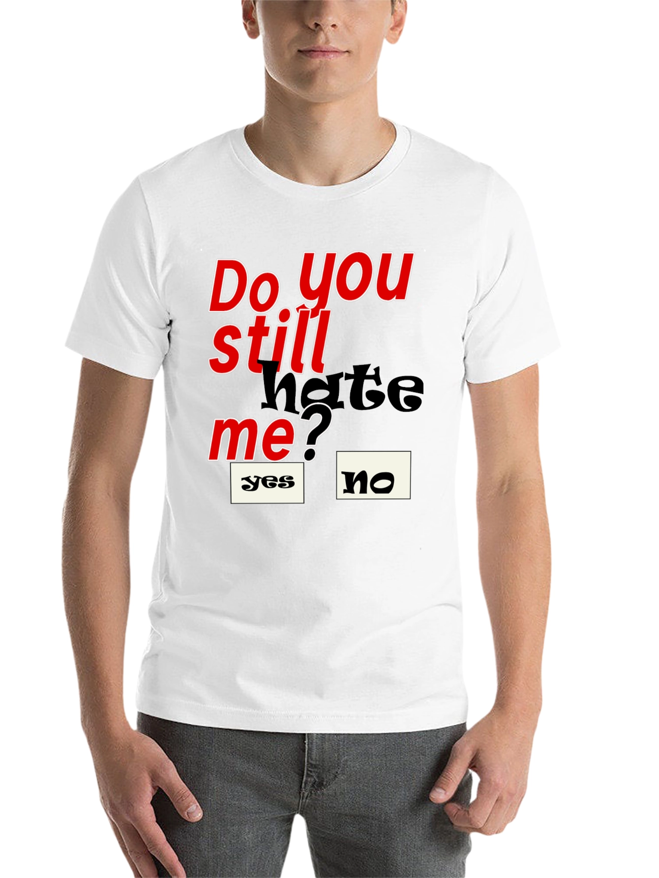 Black Do You Still Hate Me T-Shirt view 14