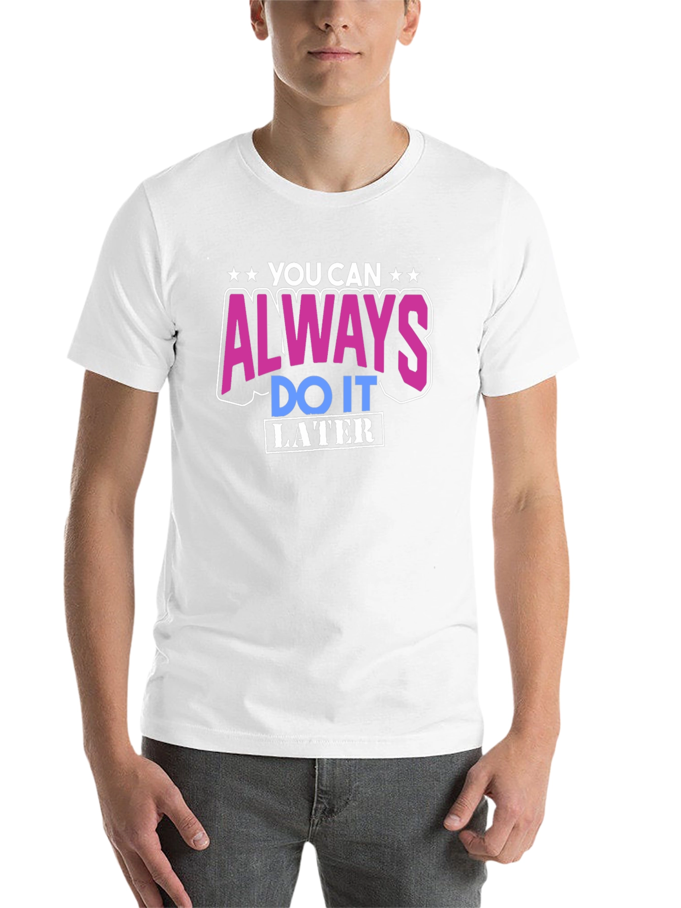 Black You Can Always Do It Later T-Shirt view 14