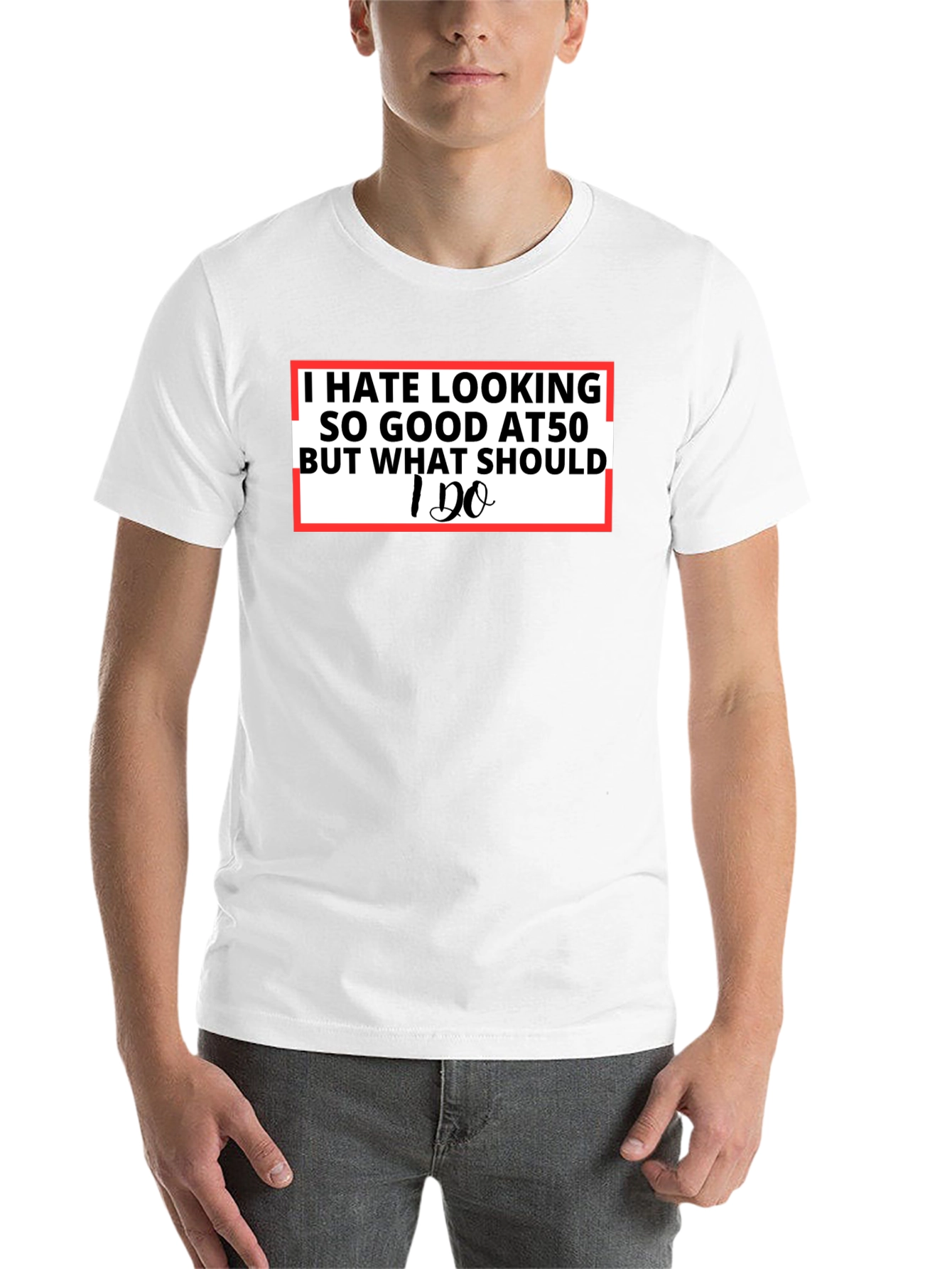 Black I Hate Looking So Good T-Shirt - Funny Age Pride Tee view 14