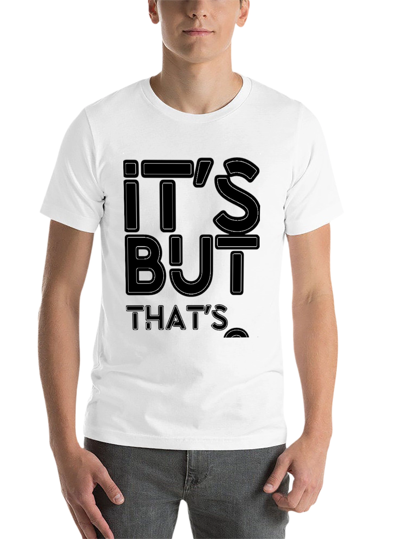 Black It's But That's Funny Graphic Tee view 14