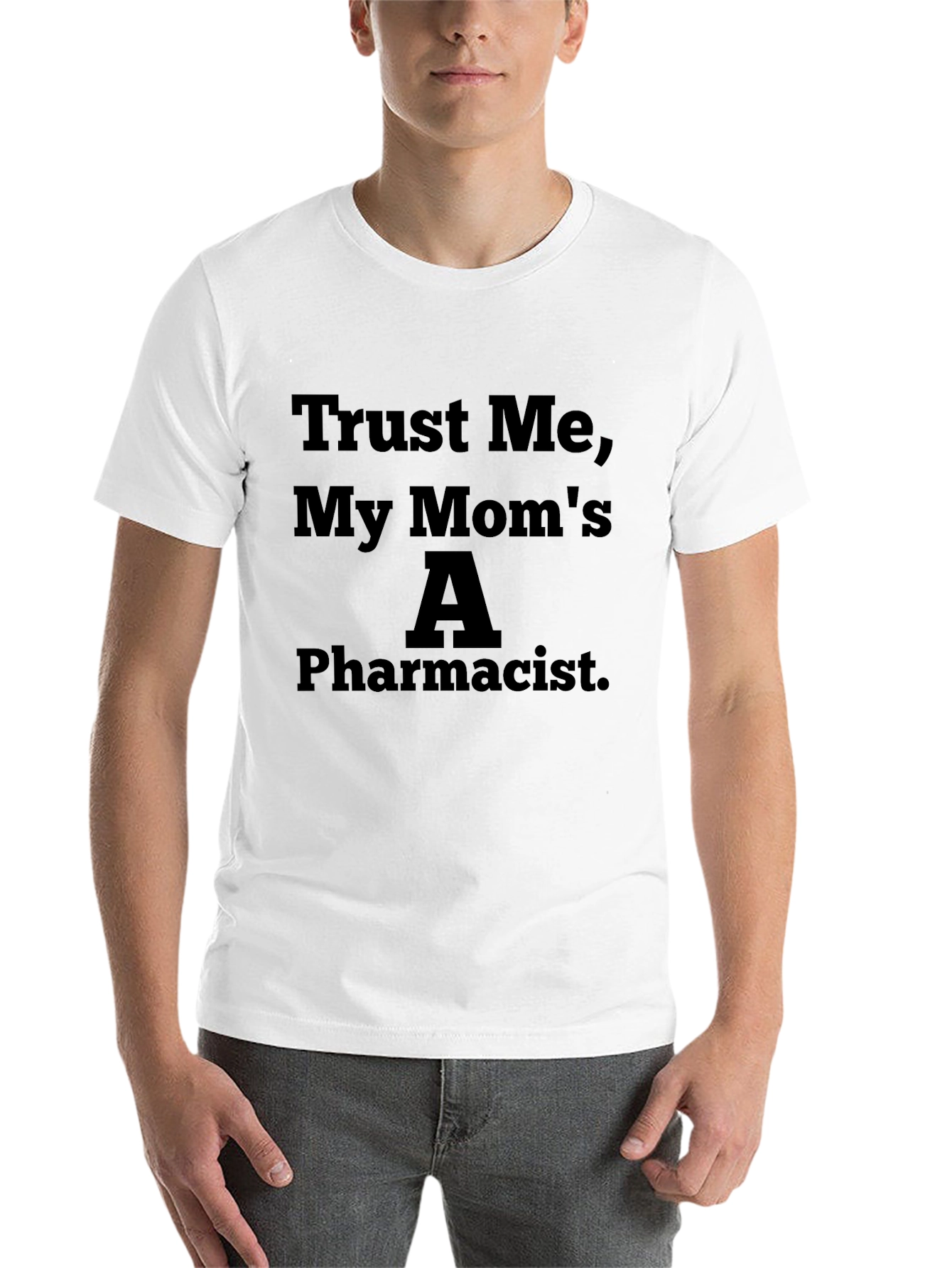 Black Trust Me My Mom's A Pharmacist Funny T-Shirt view 14