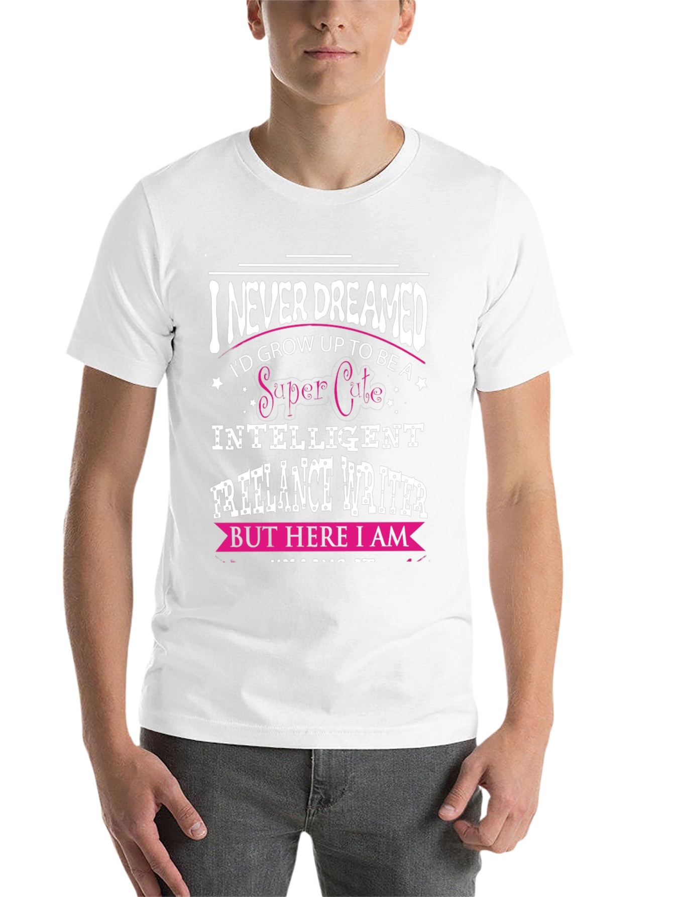 Black I Never Dreamed Funny Freelance Writer T-Shirt view 14
