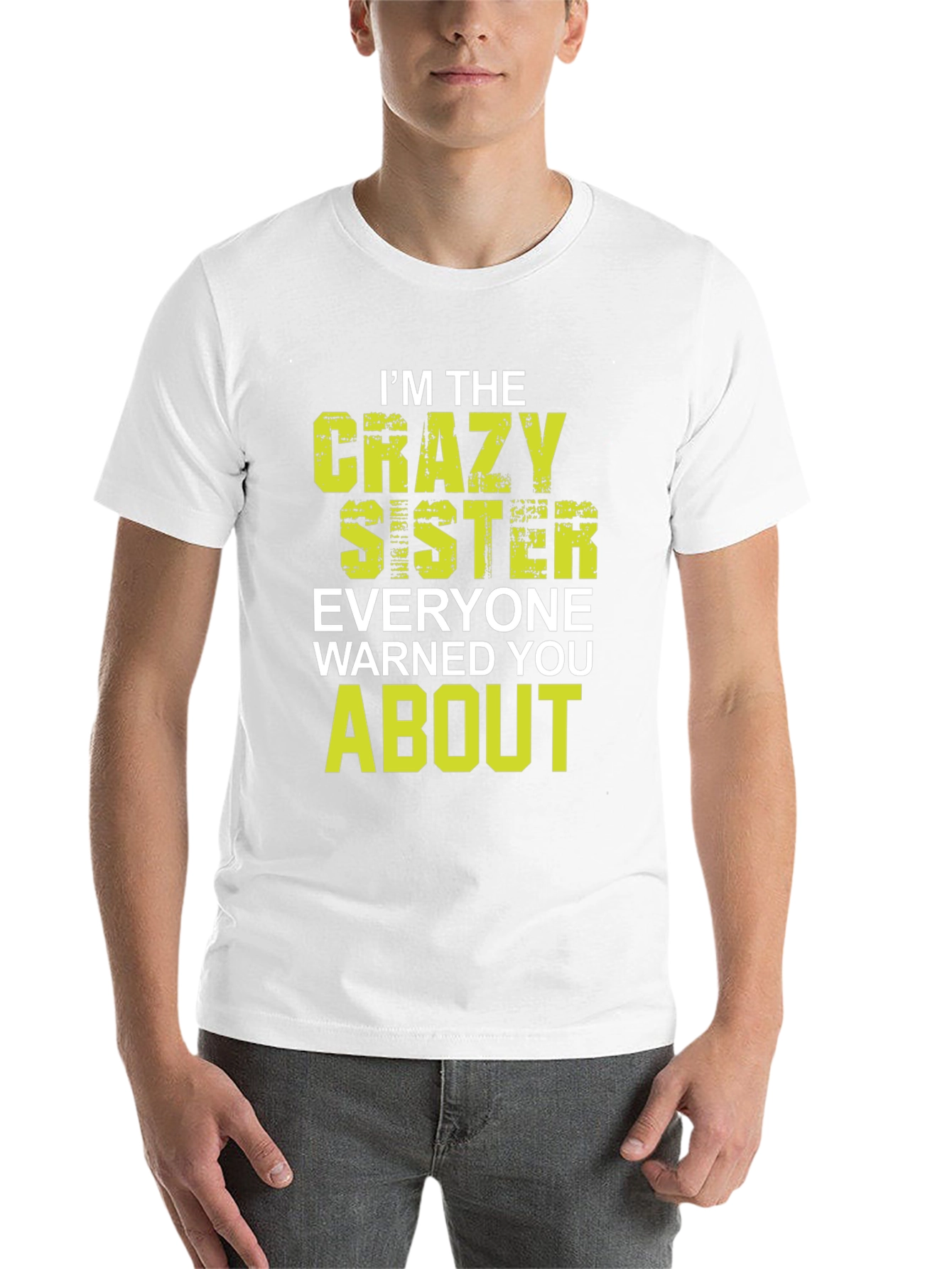 Crazy Sister T-Shirt - Funny Sister Gift - 14