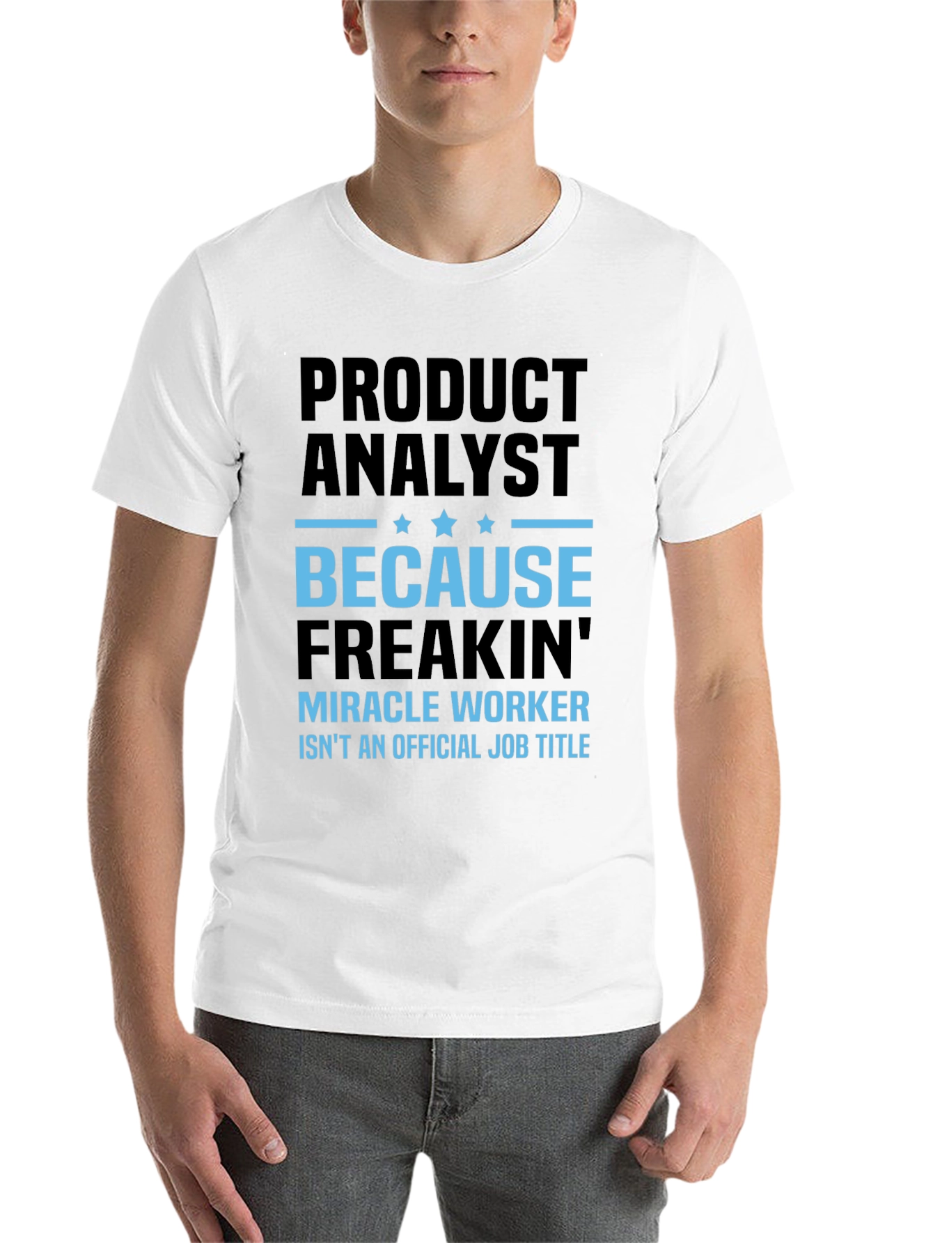 Black Product Analyst Freakin' Miracle Worker T-Shirt view 14