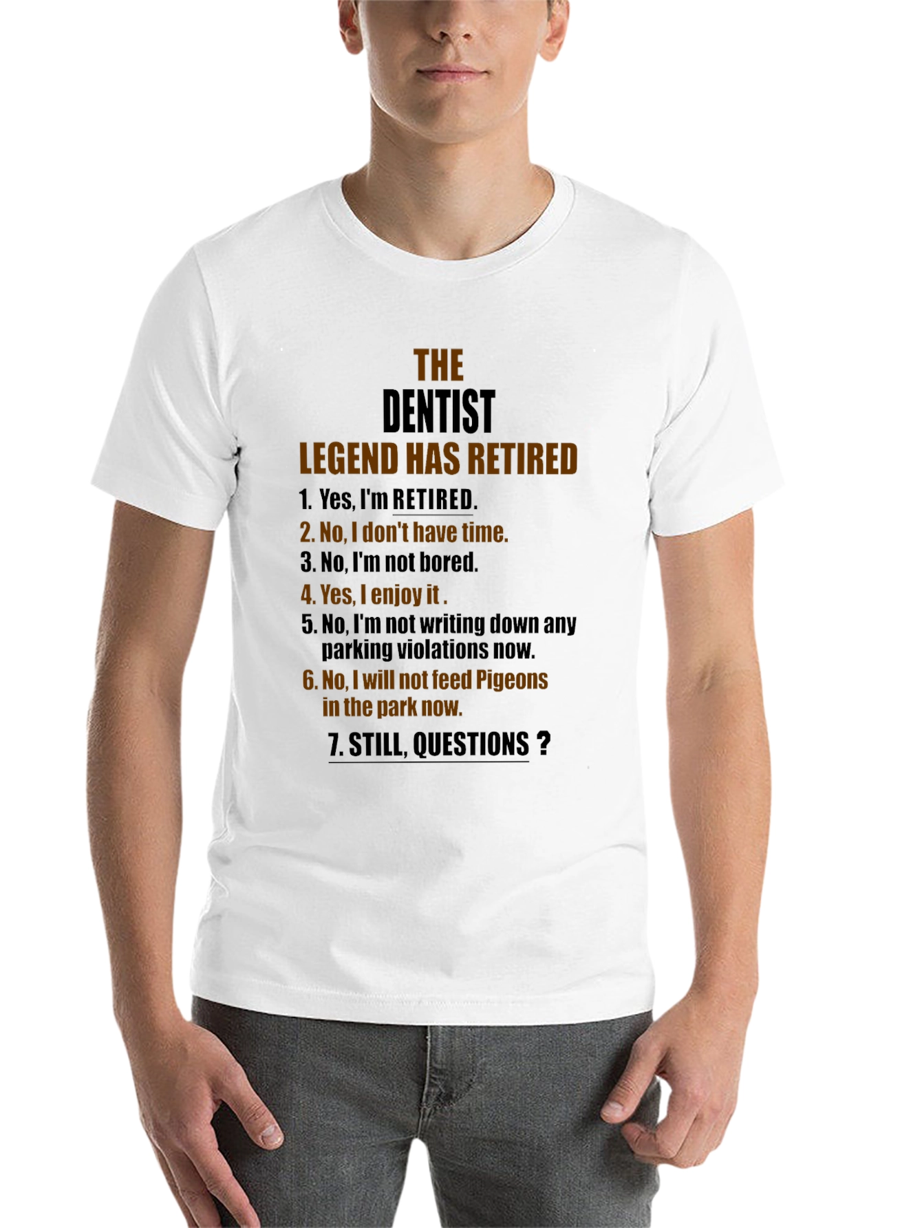 Black Retired Dentist Legend T-Shirt - Funny Retirement Gift view 14