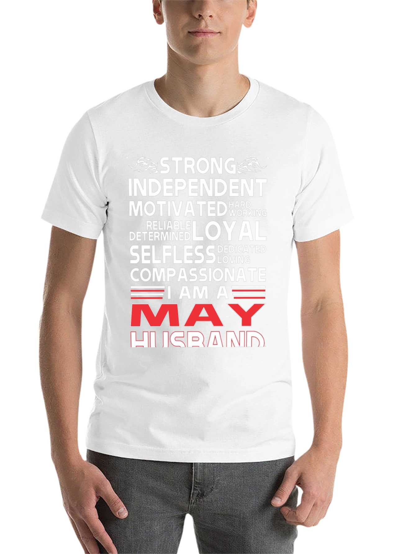 May Husband T-Shirt - Strong Loyal Compassionate - 14