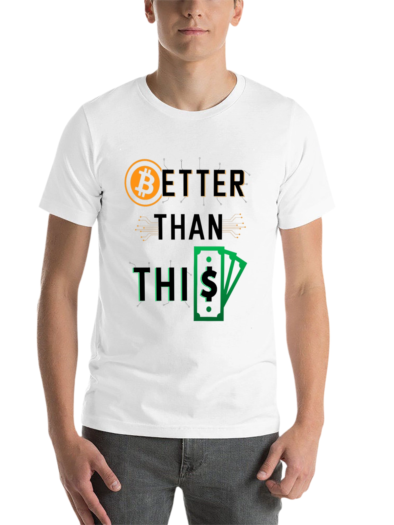 Bitcoin Better Than This Graphic Tee - 14