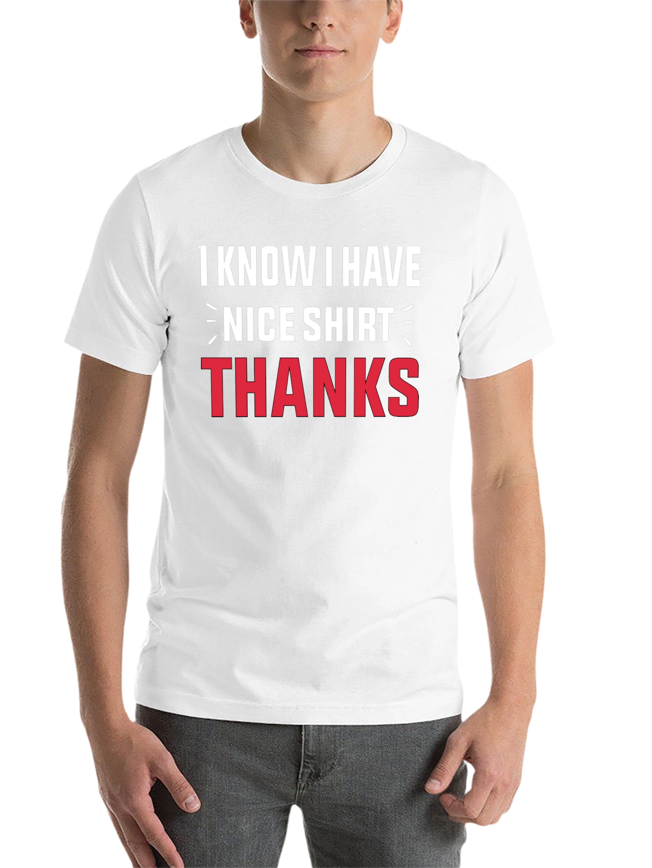 Black Funny I Know I Have Nice Shirt Graphic Tee view 14