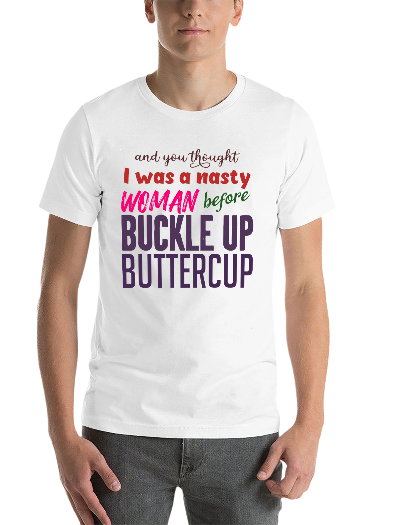Black Nasty Woman Buckle Up Buttercup Slogan Tee view 14