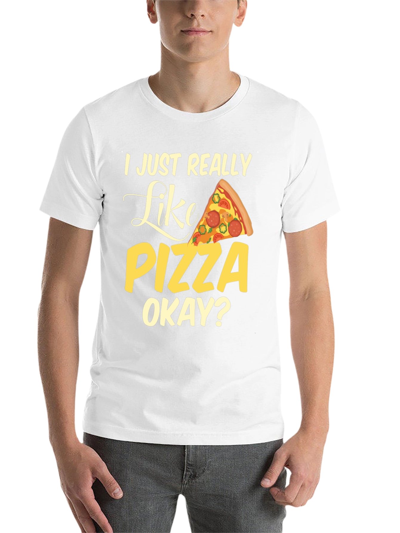 I Just Really Like Pizza, Okay? Graphic T-Shirt - 14
