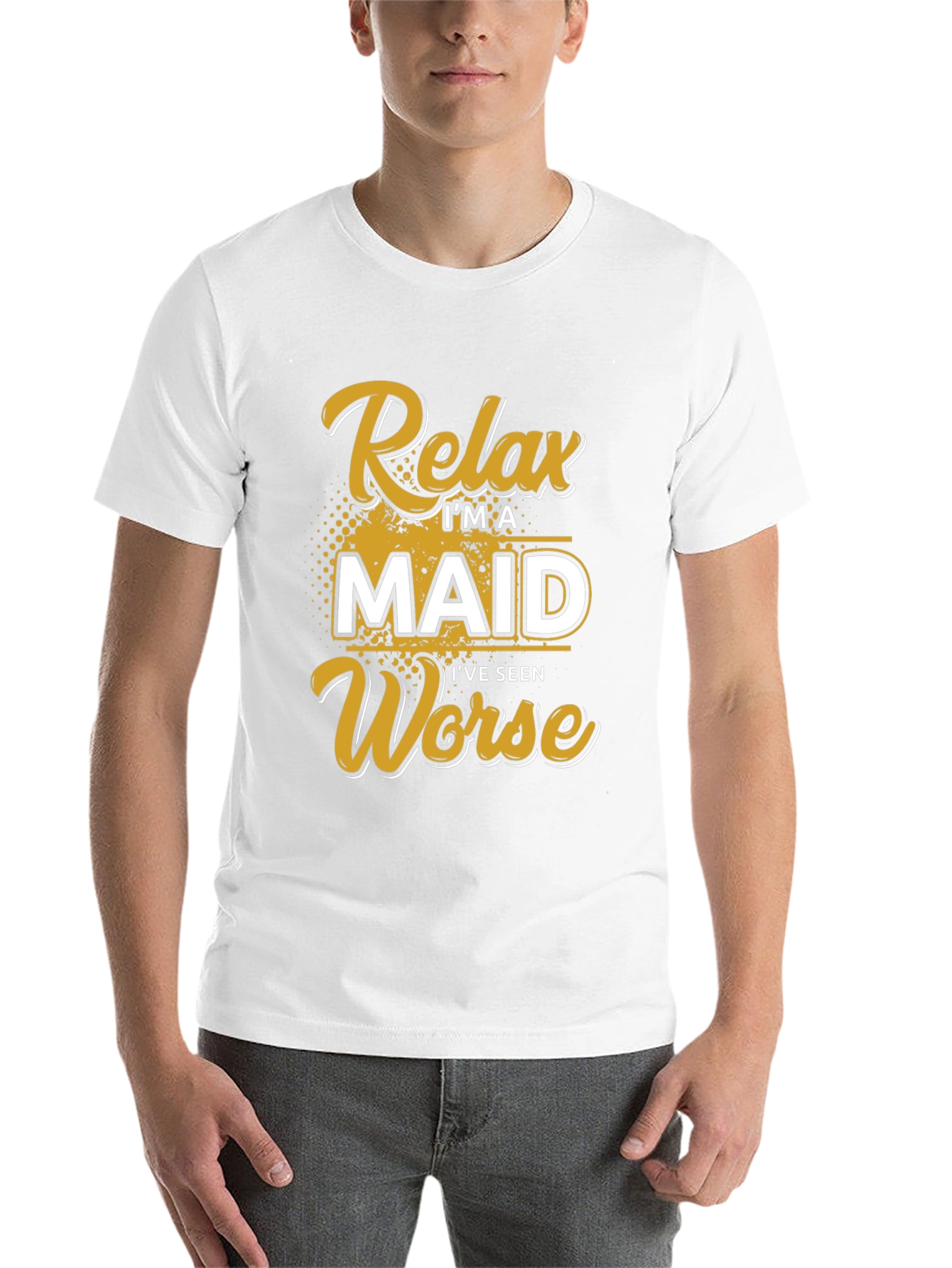 Black Relax I'm A Maid I've Seen Worse T-Shirt view 14