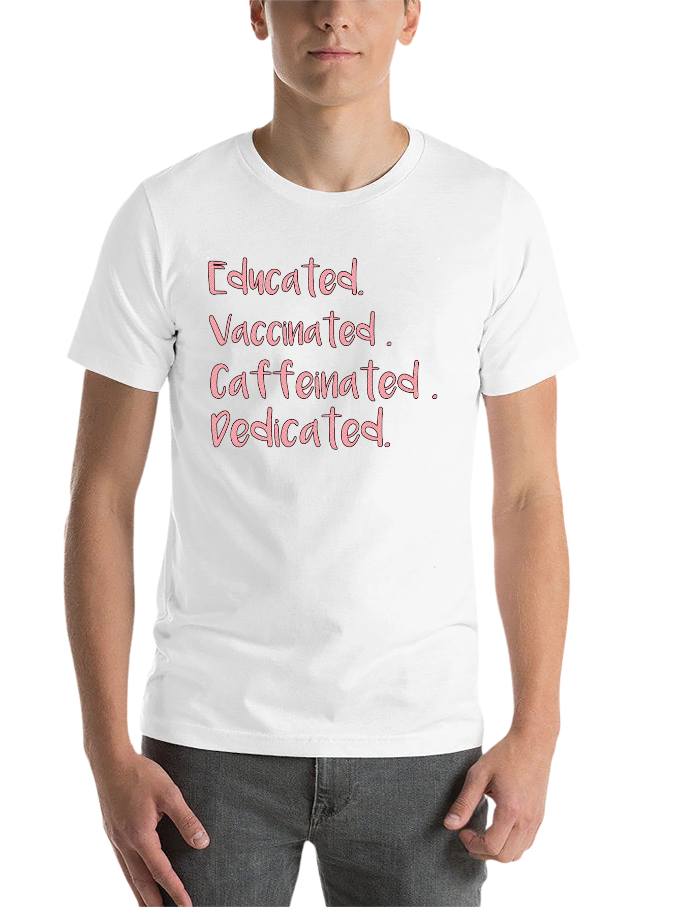 Educated Vaccinated Caffeinated Dedicated Tee - 14