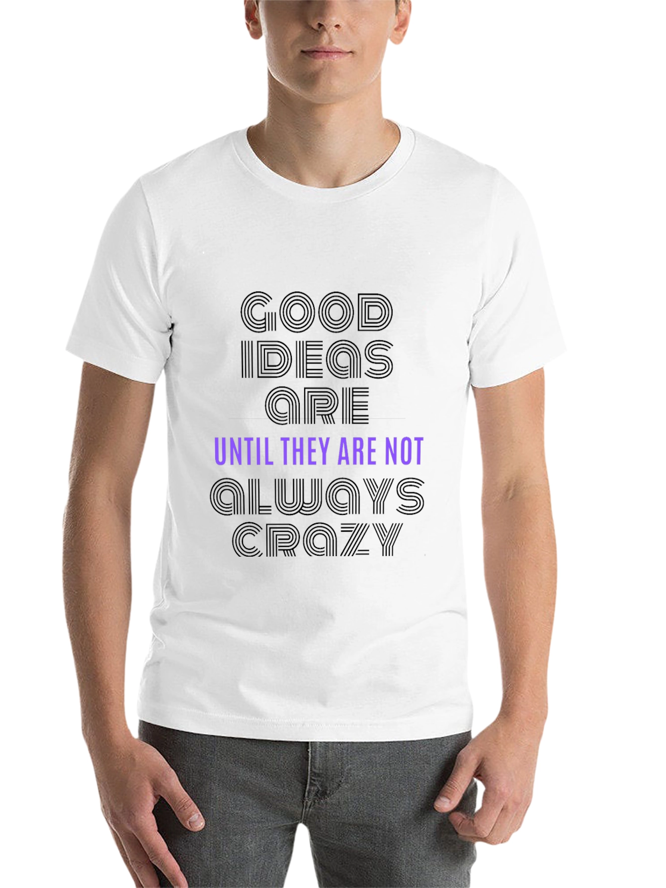 Black Good Ideas Are Until They Are Not Always Crazy T-Shirt view 14