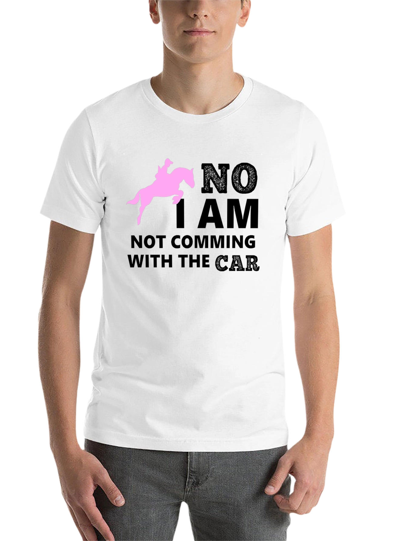 Black Equestrian T-Shirt: "NO I AM NOT COMING WITH THE CAR" Horse Lover Tee view 14