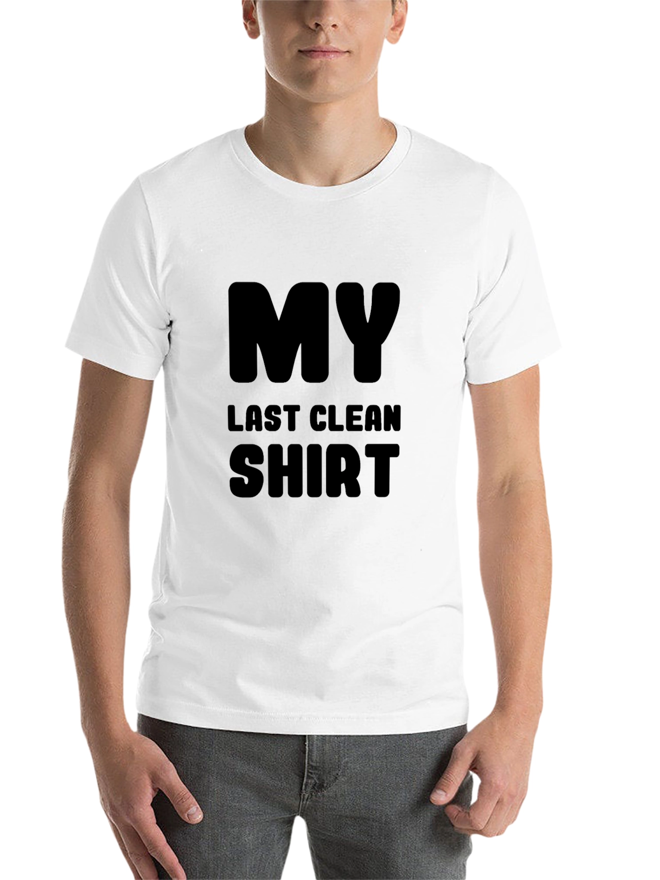 Black My Last Clean Shirt - Funny Graphic Tee view 14