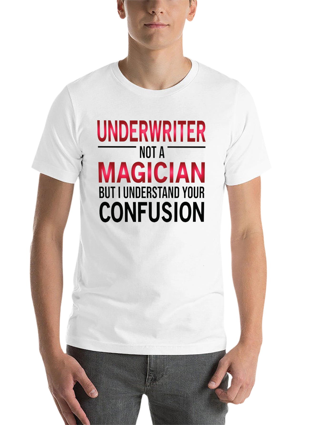 Black Underwriter Not a Magician Funny T-Shirt view 14