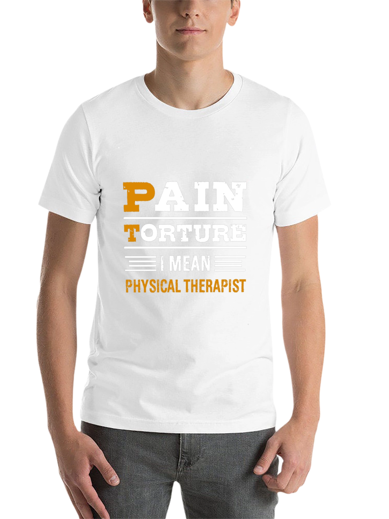 Pain Torture I Mean Physical Therapist T-Shirt - 14