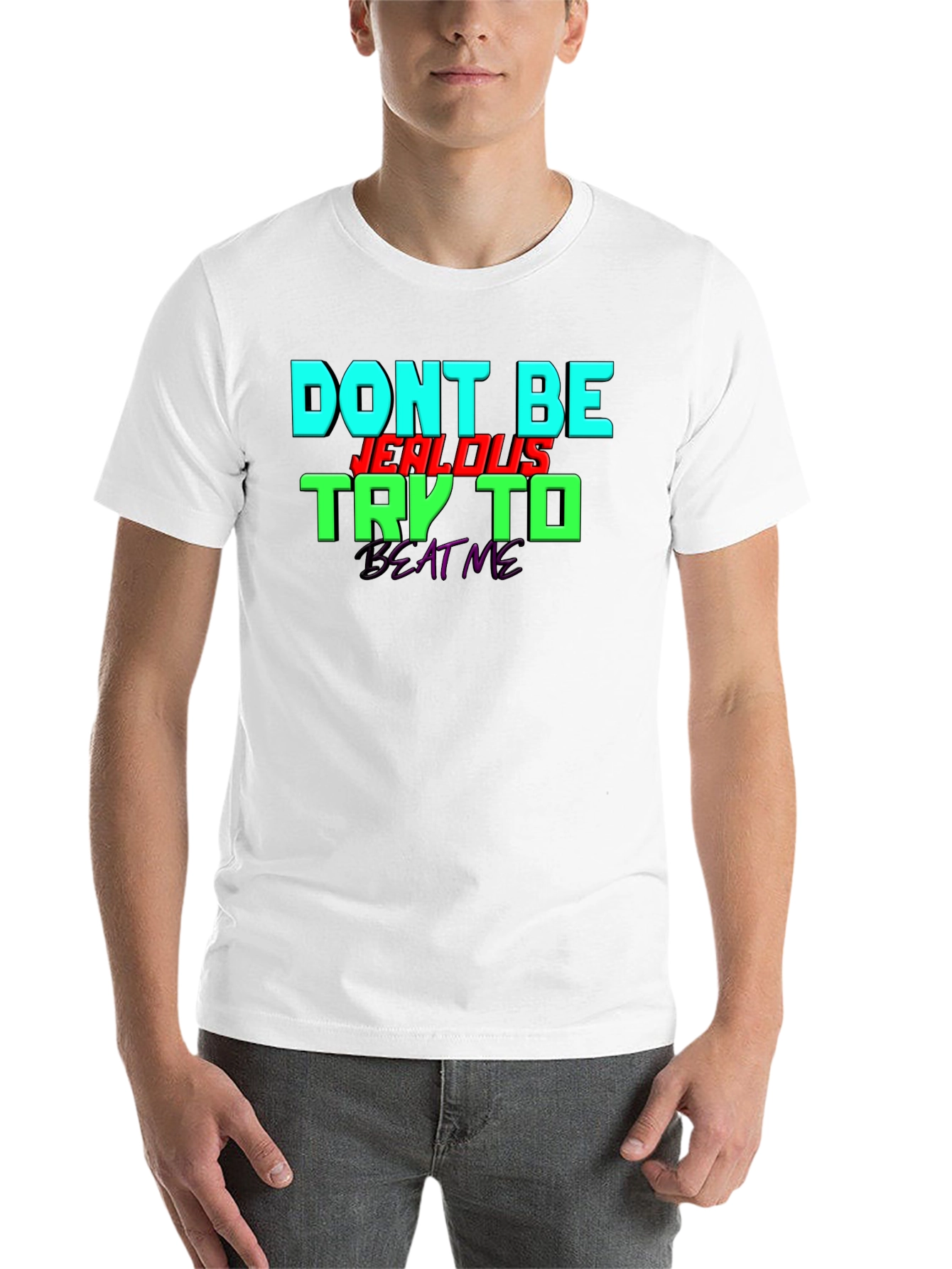 Black Don't Be Jealous - Try To Beat Me T-Shirt view 14