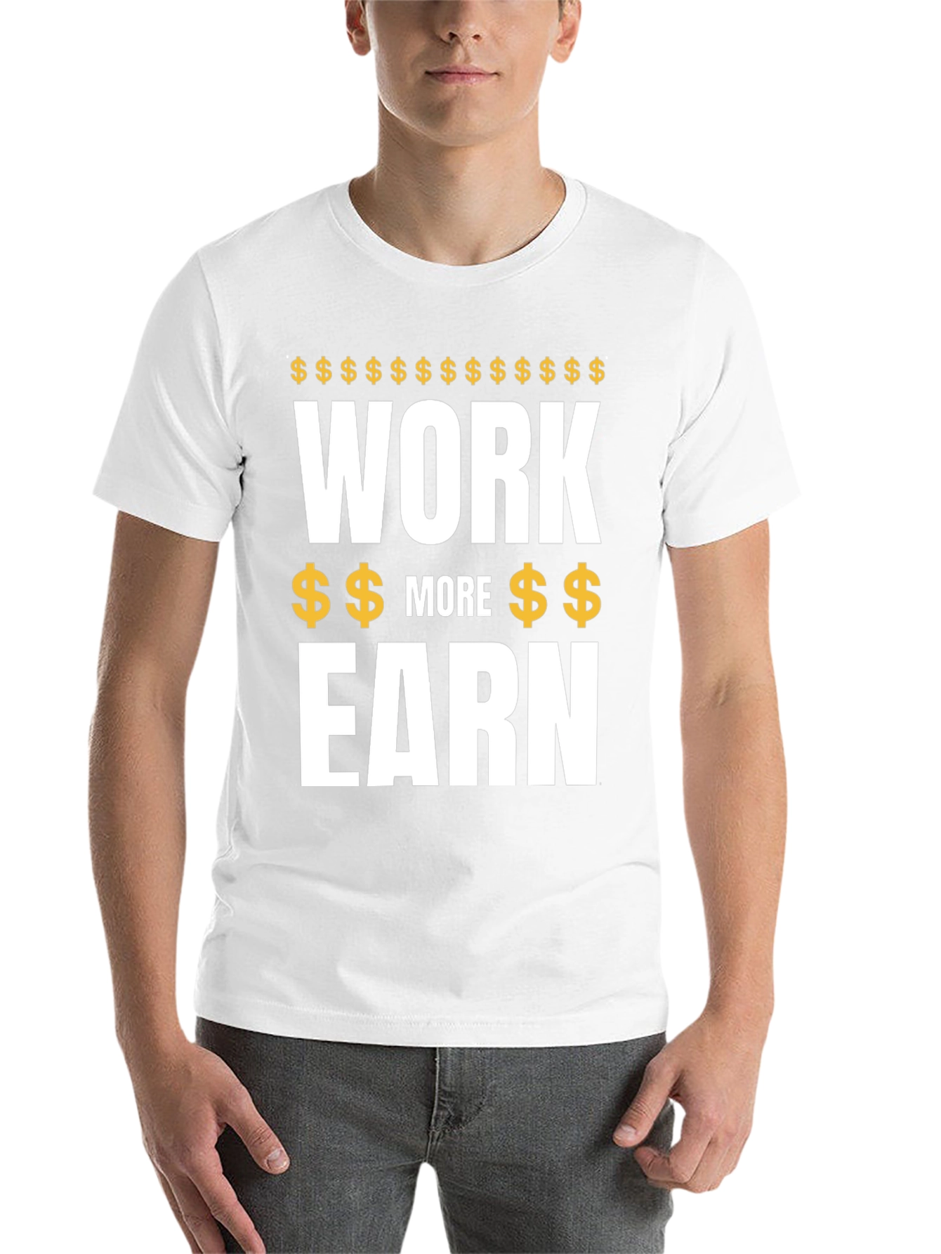 Work More Earn T-Shirt - Motivational Money Graphic Tee - 14