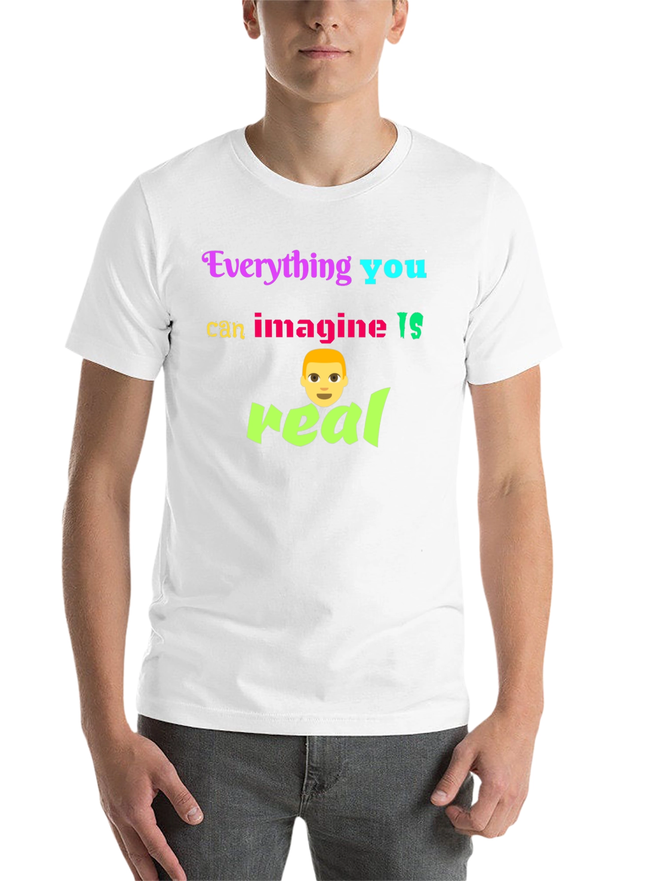 Black Everything You Can Imagine Is Real T-Shirt view 14