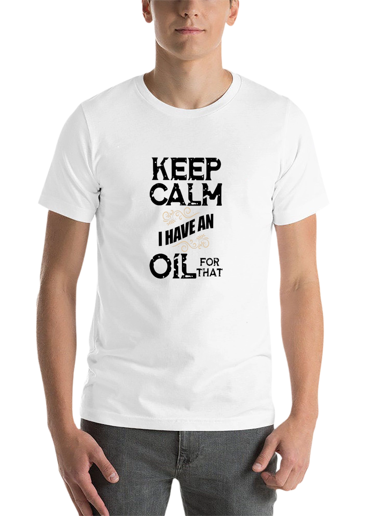 Black Keep Calm I Have An Oil For That Graphic T-Shirt view 14