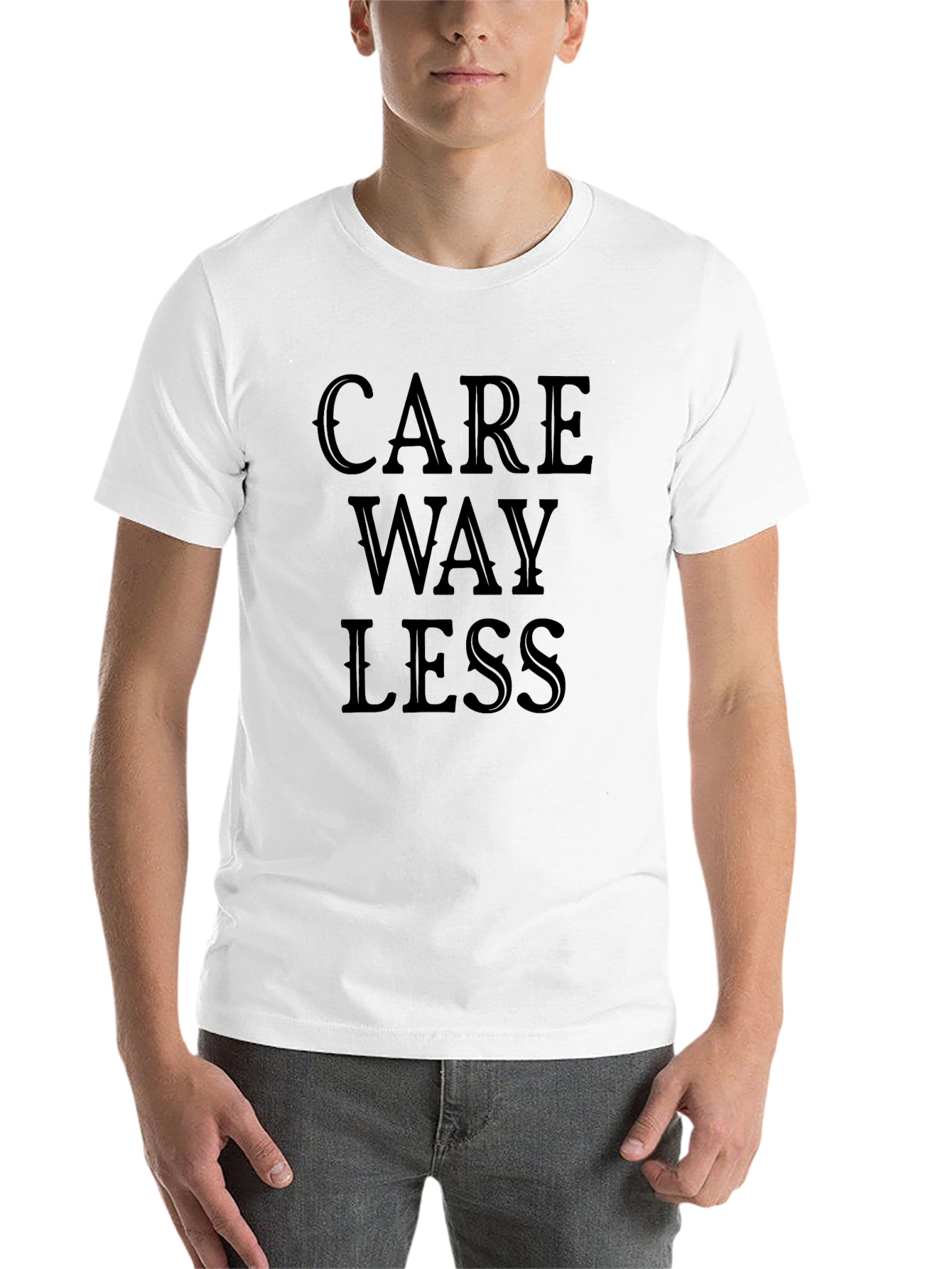 Black Care Way Less Graphic T-Shirt - Bold Statement Tee view 14