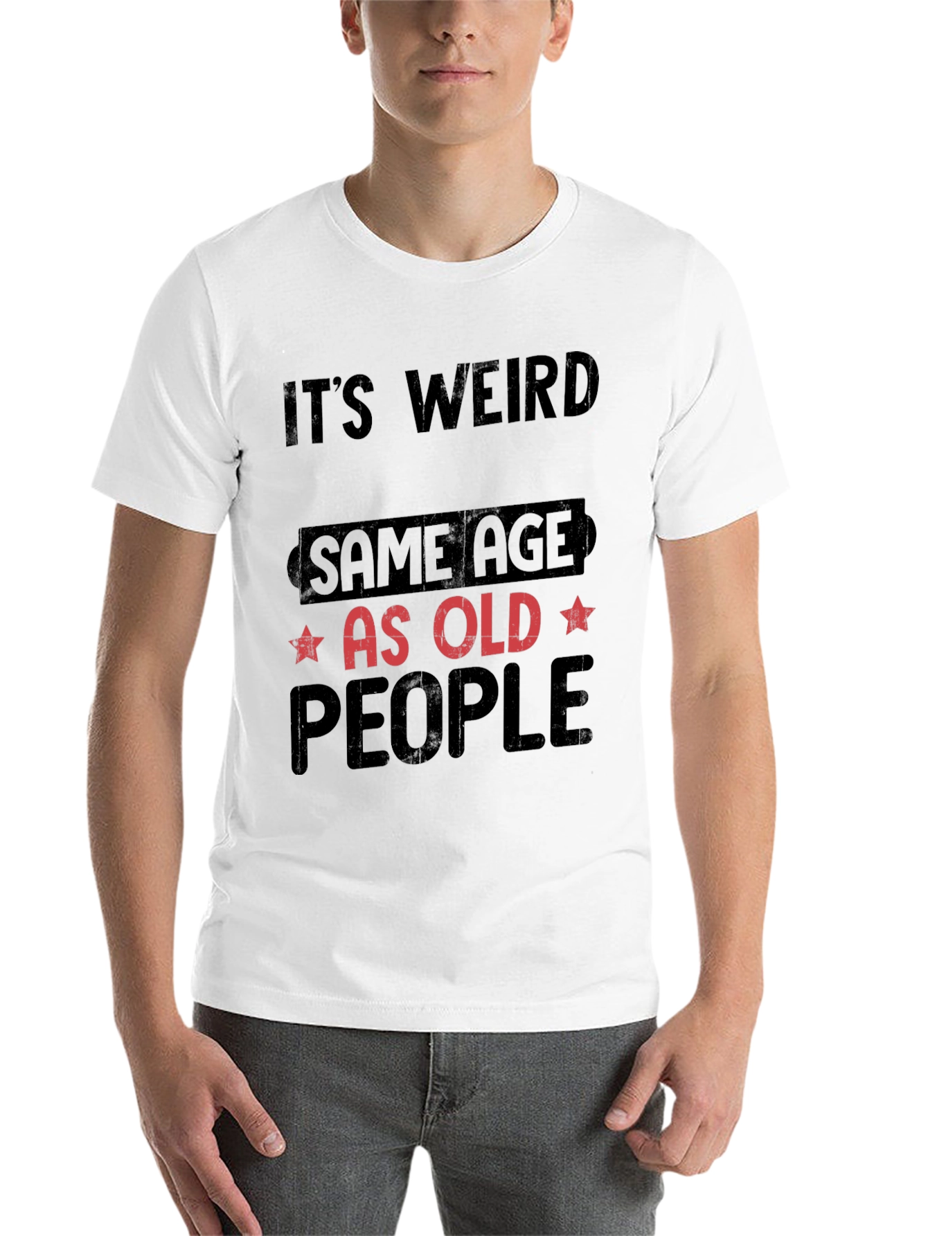 Black It's Weird, Same Age As Old People T-Shirt view 14