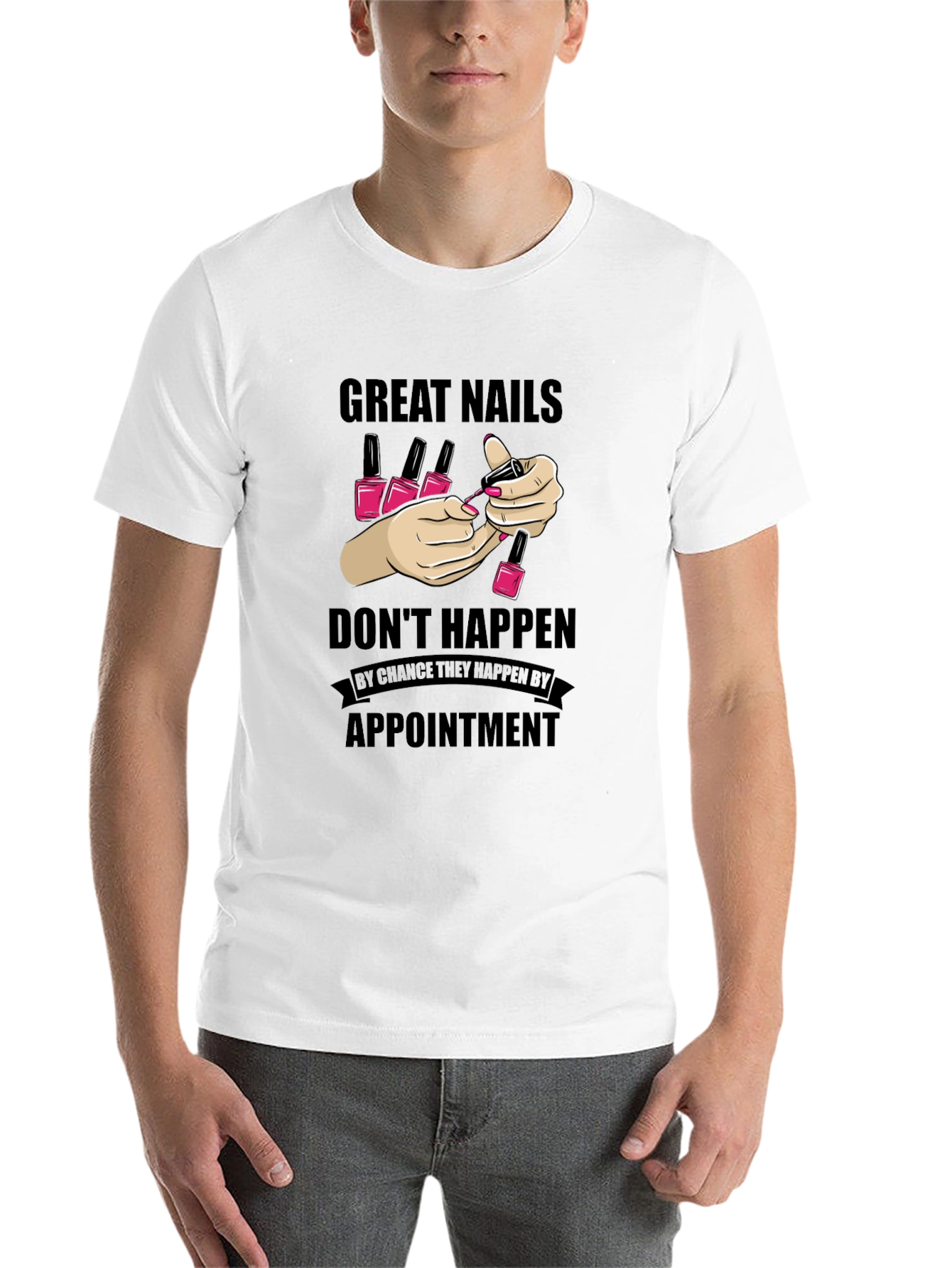 Great Nails Appointment T-Shirt, Nail Salon Tee - 14
