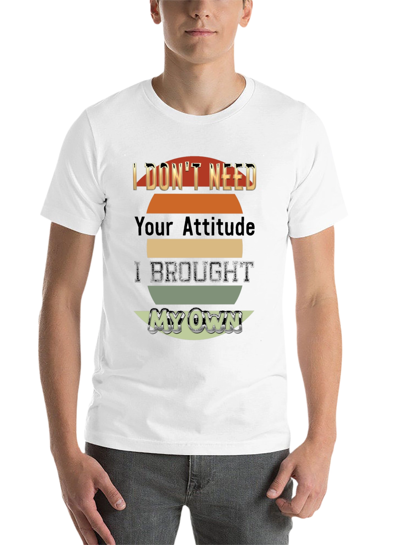 Black I Don't Need Your Attitude T-Shirt view 14