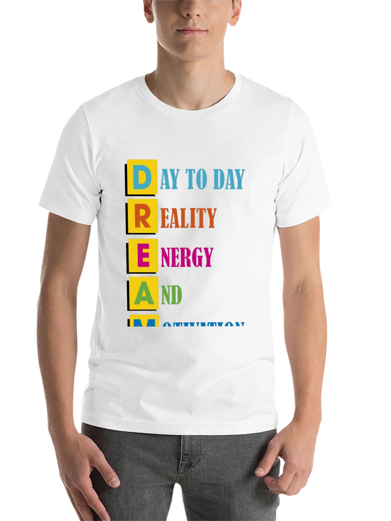 Black Motivational DREAM T-Shirt - Day to Day, Reality, Energy view 14