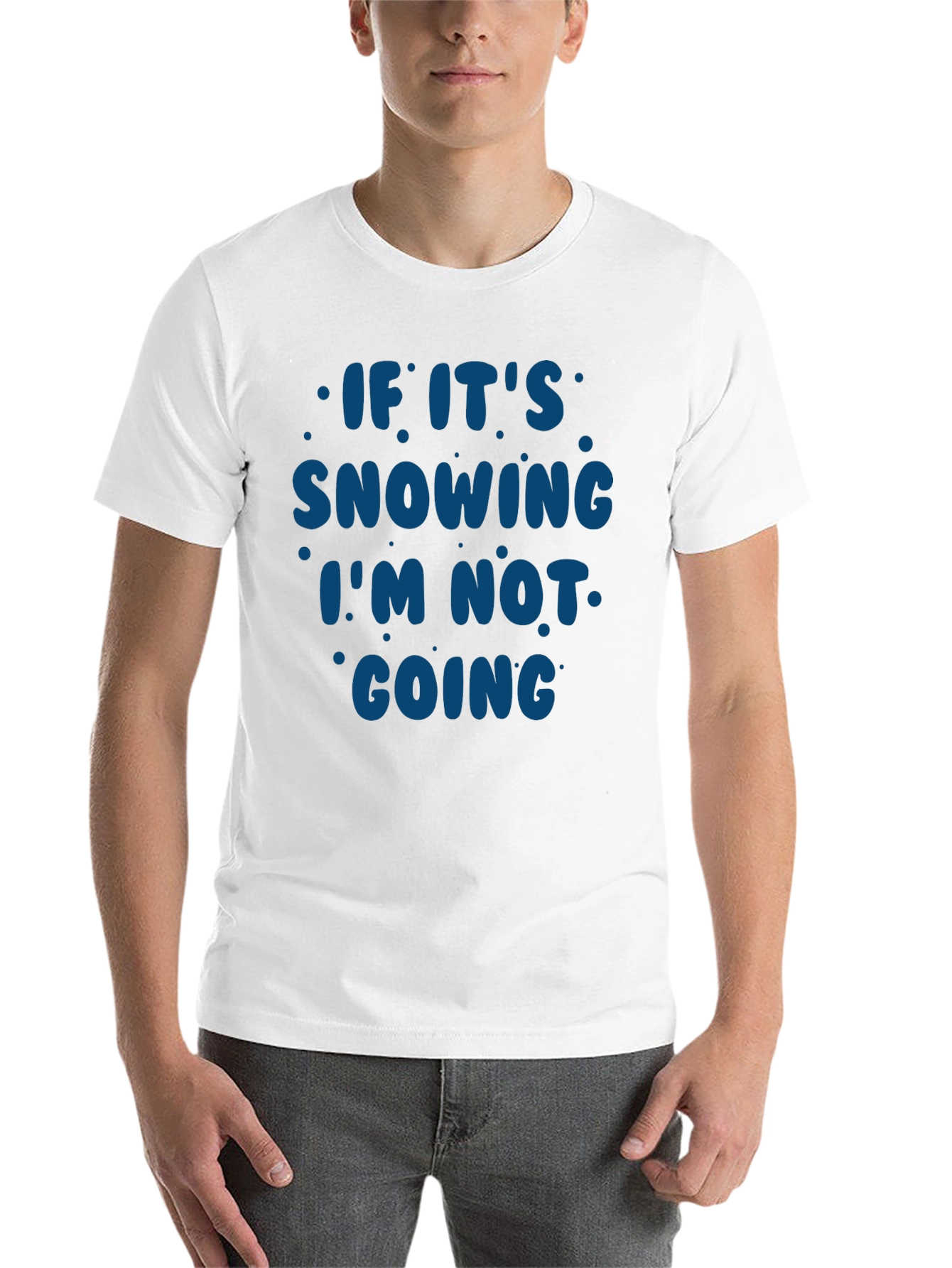 Black Snow Day T-Shirt - If It's Snowing I'm Not Going view 14