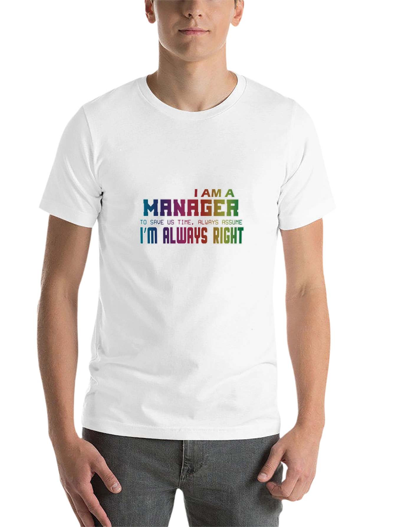 Black I'm A Manager T-Shirt - Always Right Tee view 14