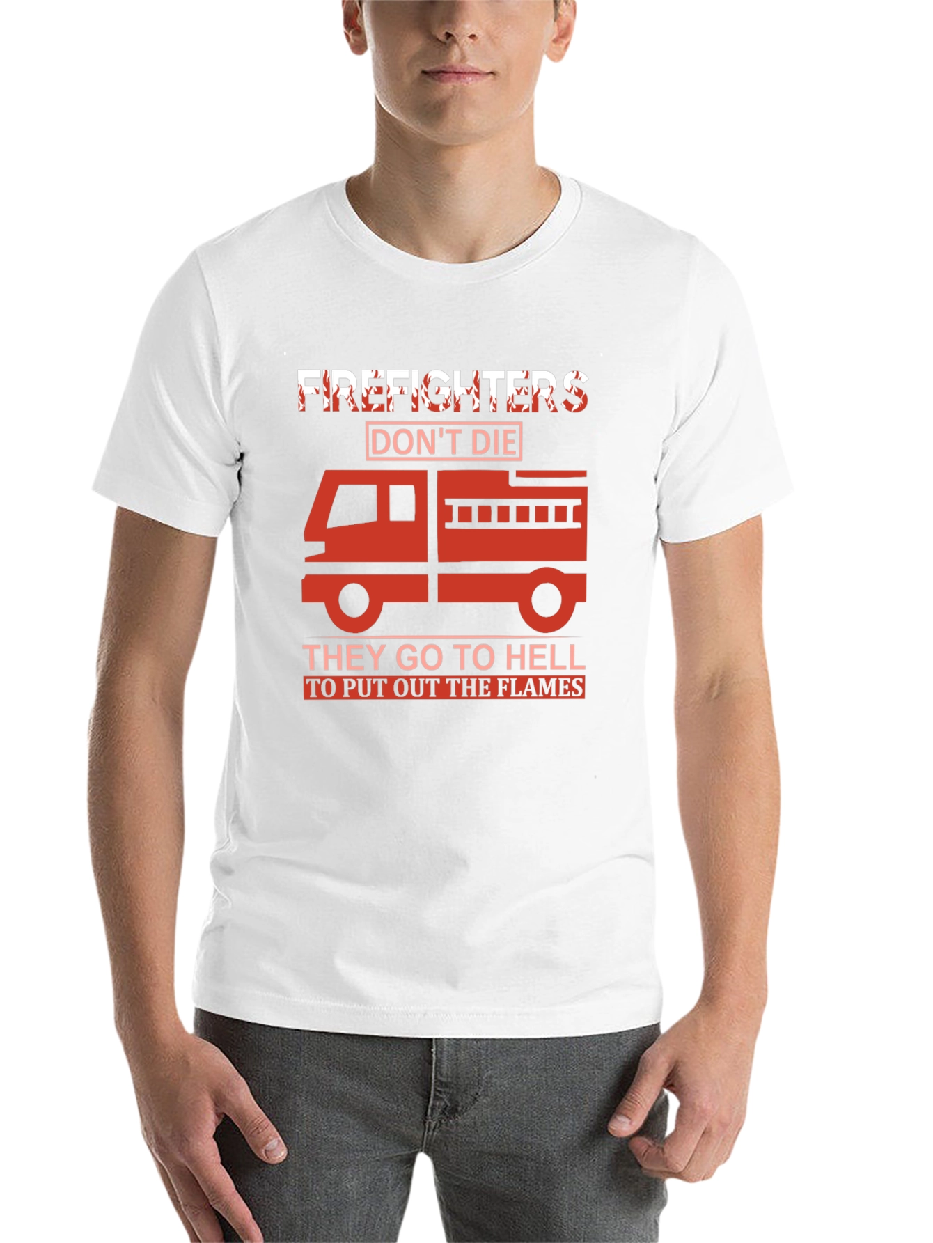 Firefighter T-Shirt - They Go To Hell To Put Out The Flames - 14