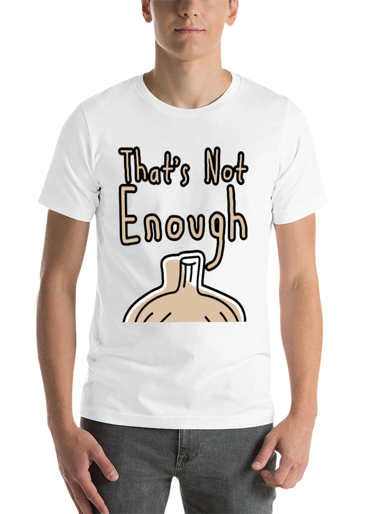 Black That's Not Enough T-Shirt - Funny Onion Design view 14