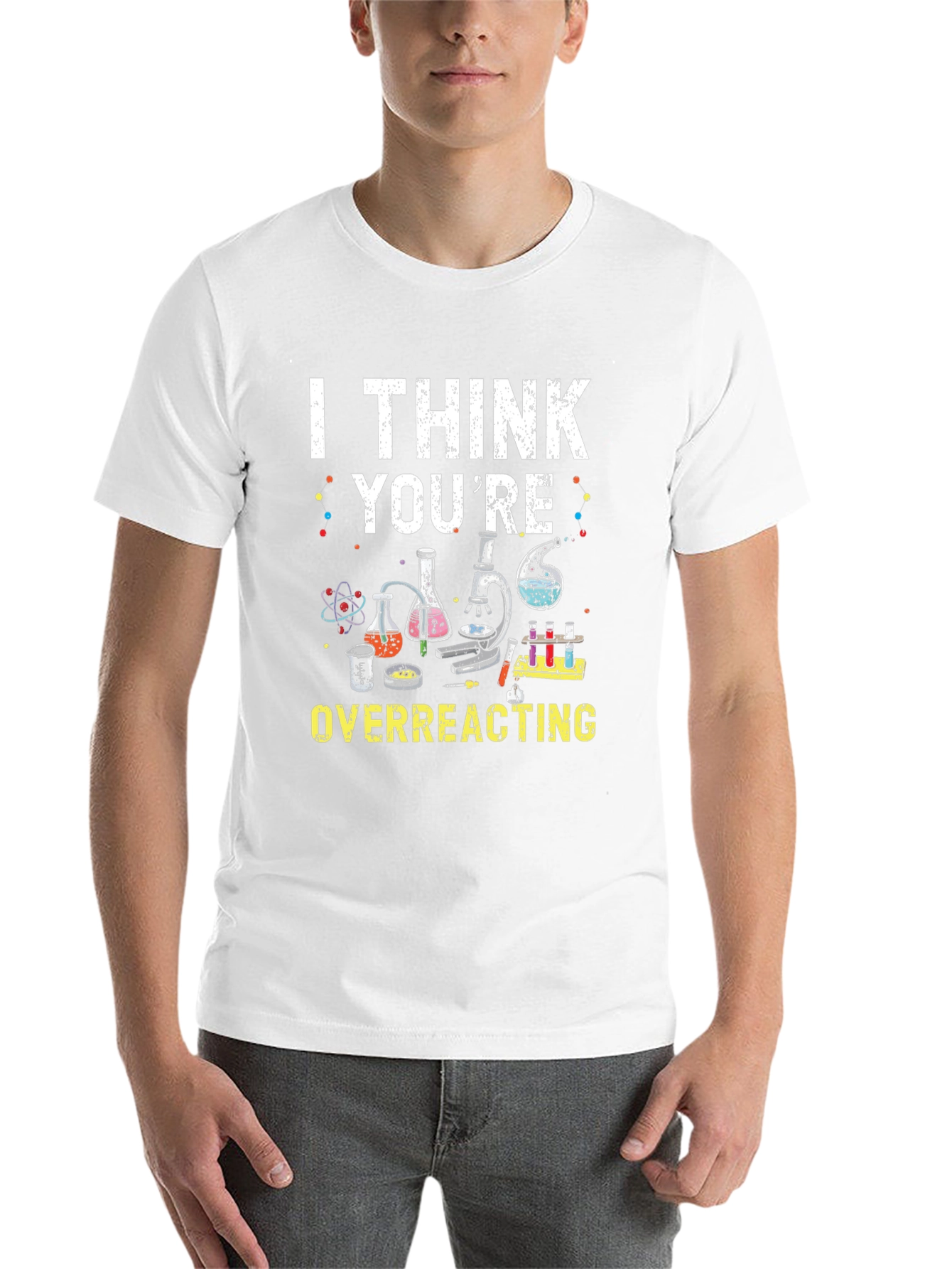 Black I Think You're Overreacting Funny Science T-Shirt view 14